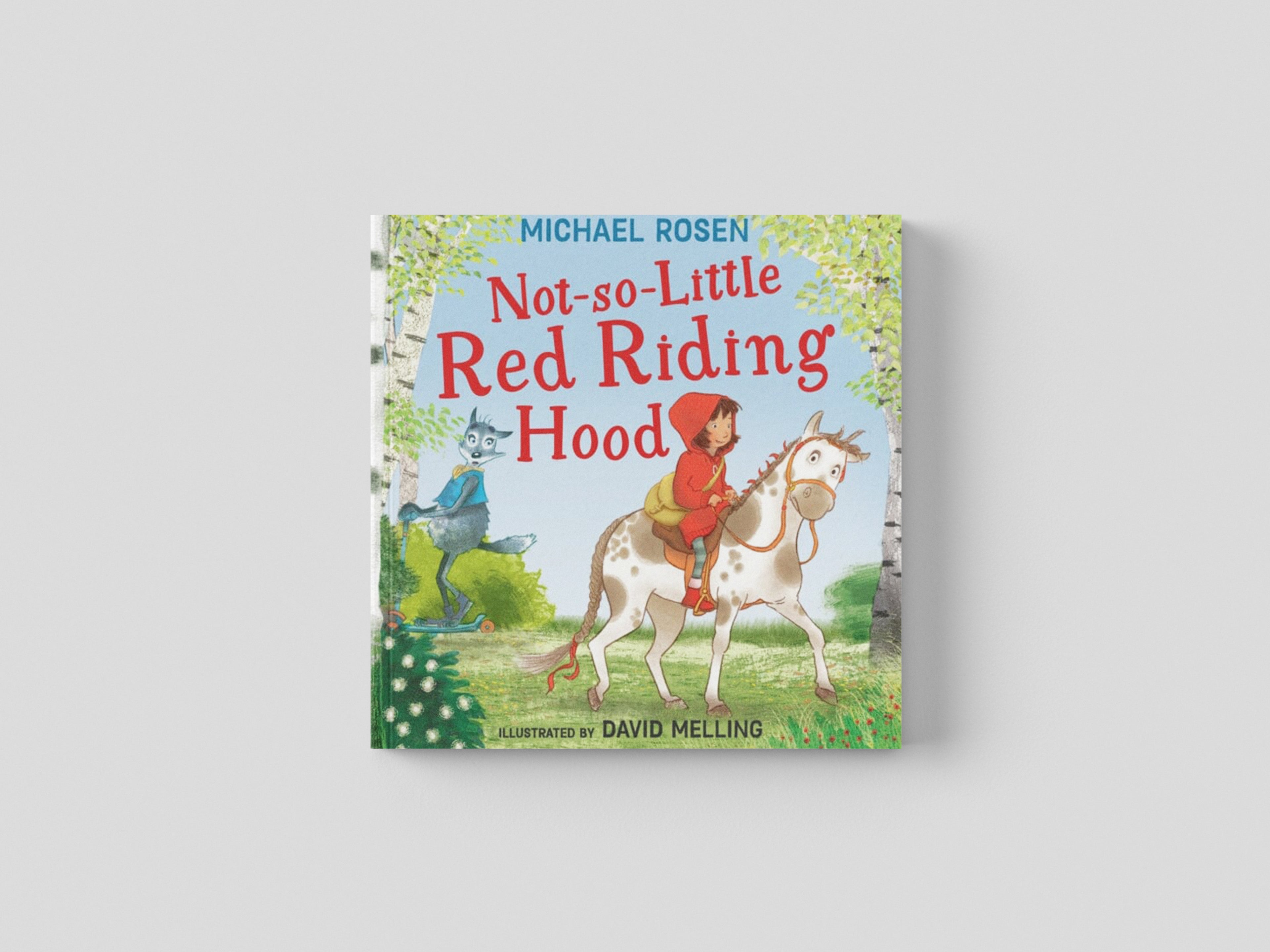 Not-So-Little Red Riding Hood by Michael Rosen; 9780008509934
