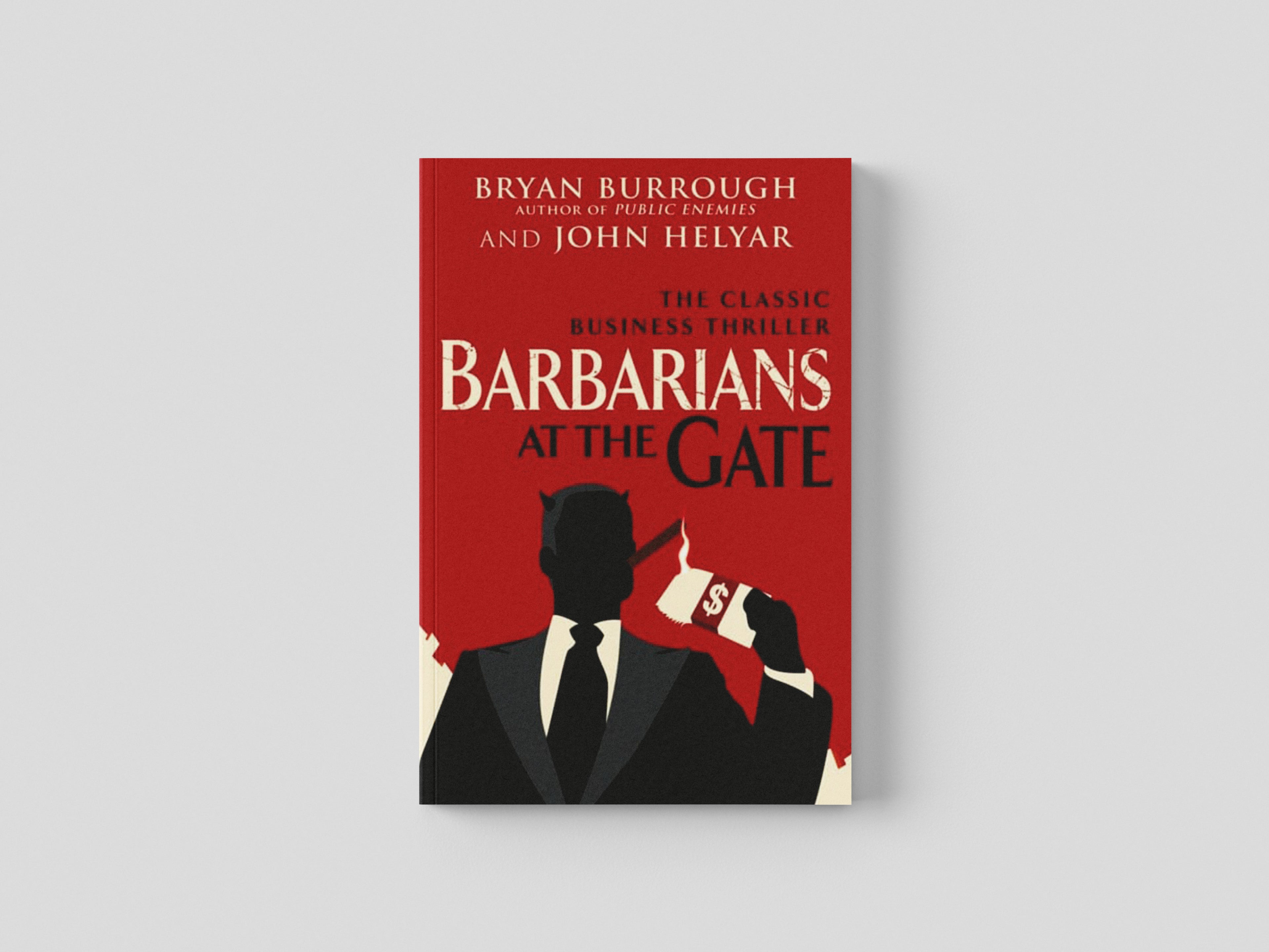 Barbarians At The Gate by Bryan Burrough; 9780099545835