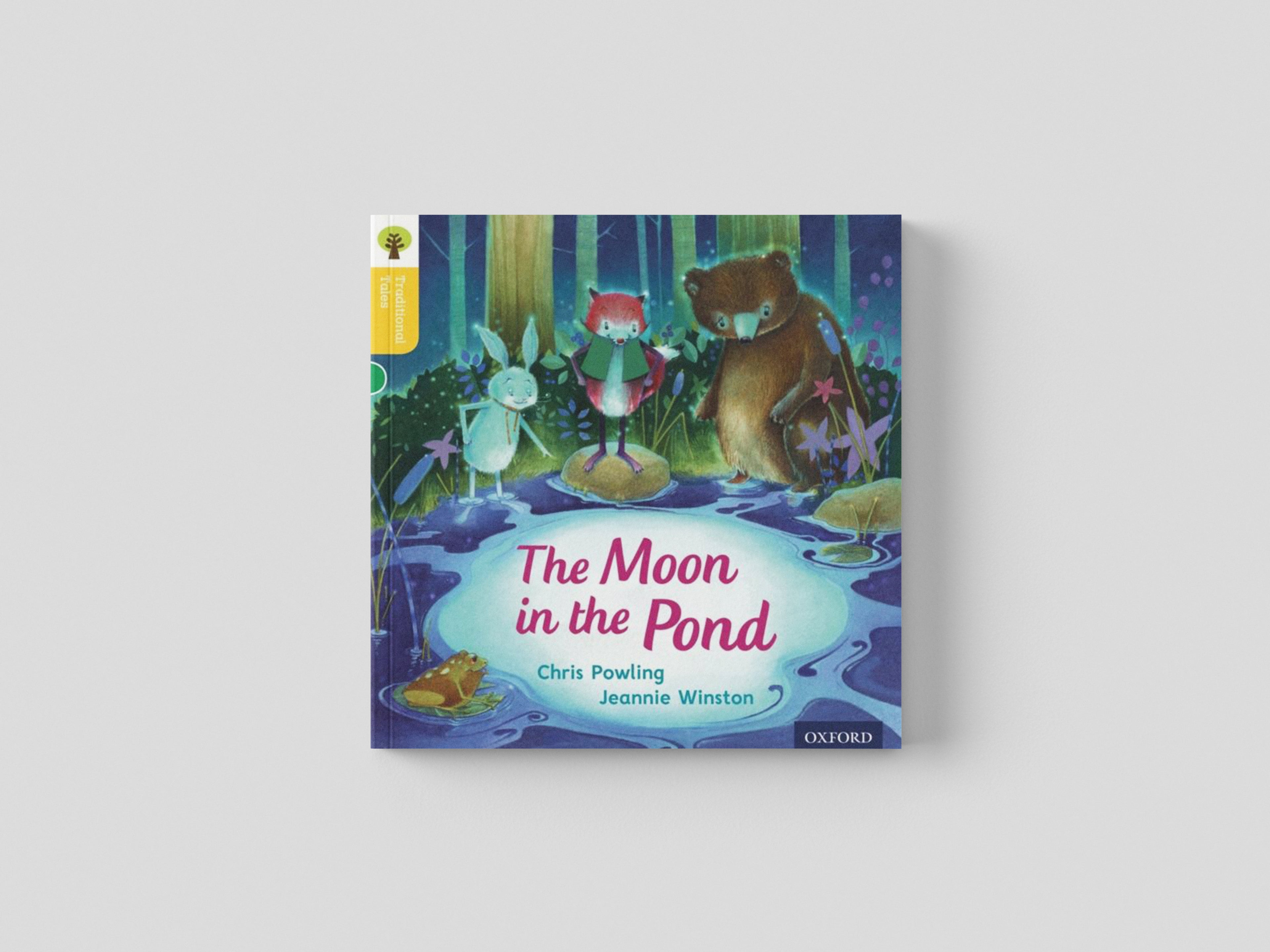 Oxford Reading Tree Traditional Tales: Level 5: The Moon in the Pond by Oxford University Press; 9780198339472