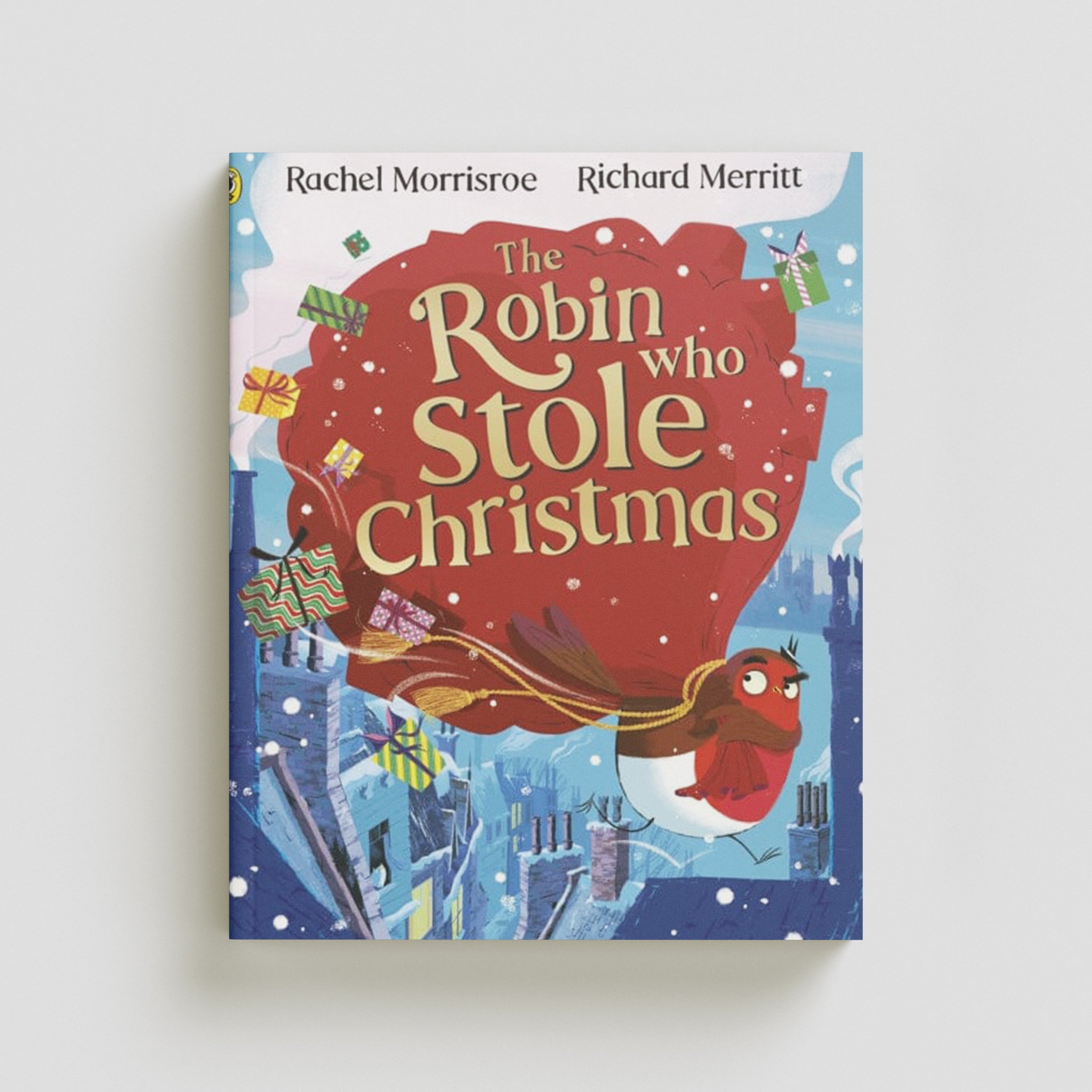 The Robin Who Stole Christmas by Rachel Morrisroe; 9780241489048