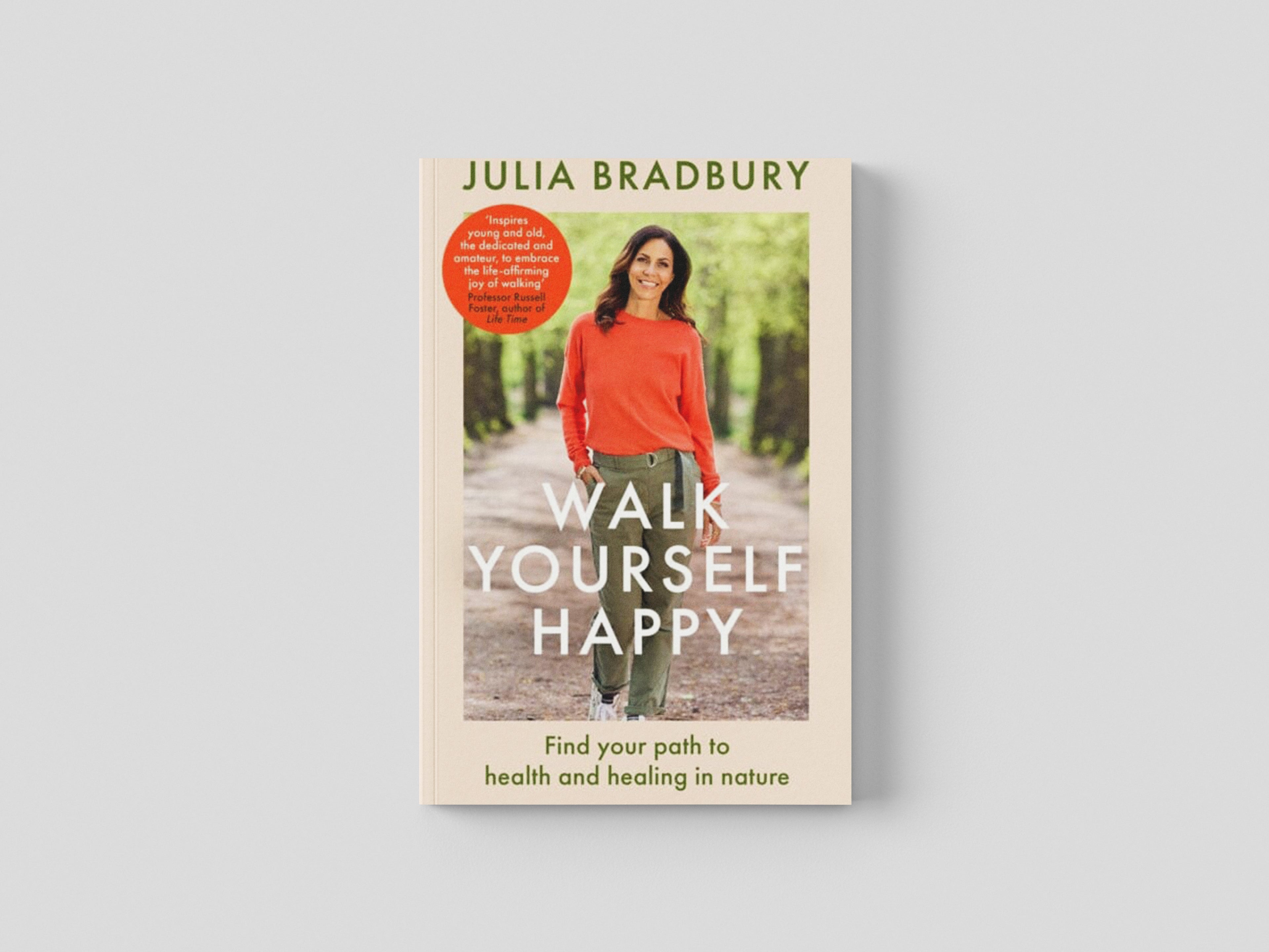 Walk Yourself Happy by Julia Bradbury; 9780349436234