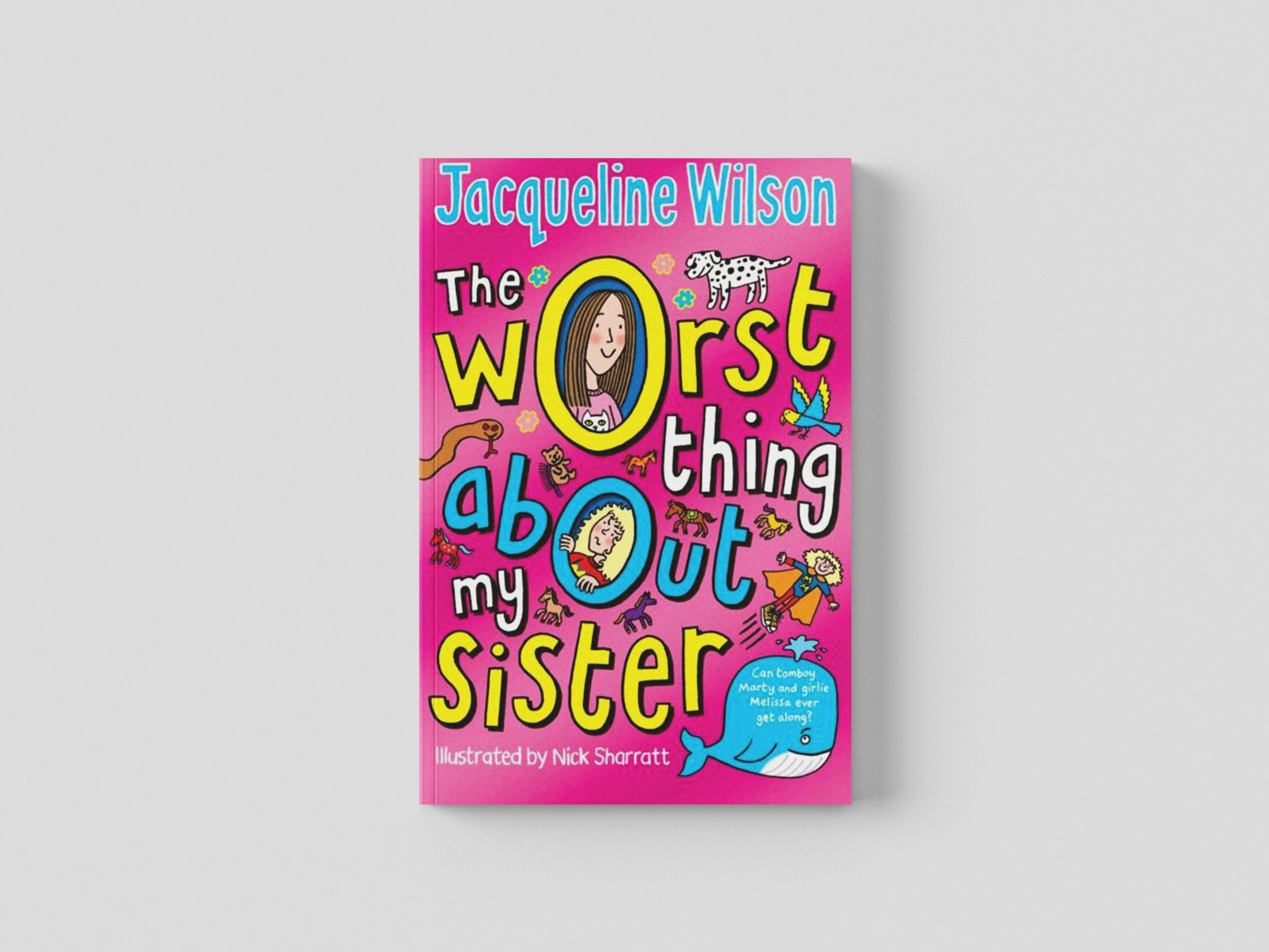 The Worst Thing About My Sister by Jacqueline Wilson; 9780440869283