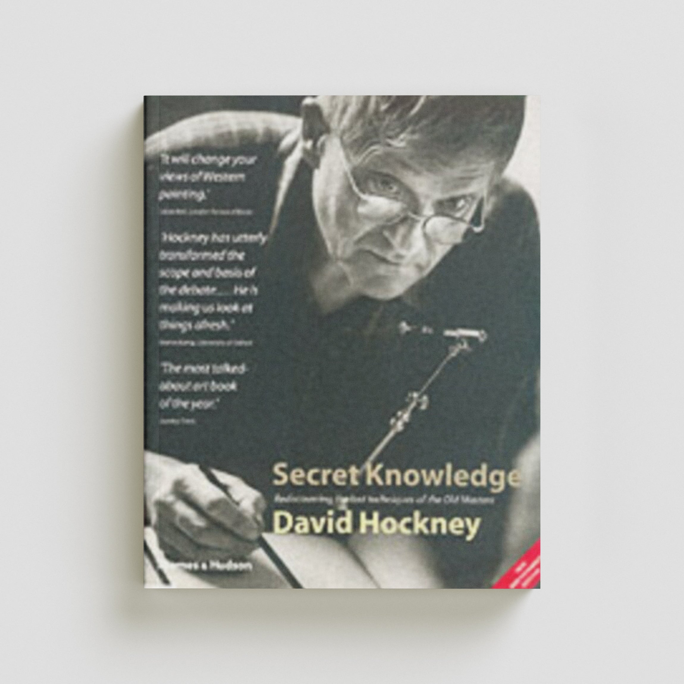 Secret Knowledge : Rediscovering the lost techniques of the Old Masters by David Hockney; 9780500286388