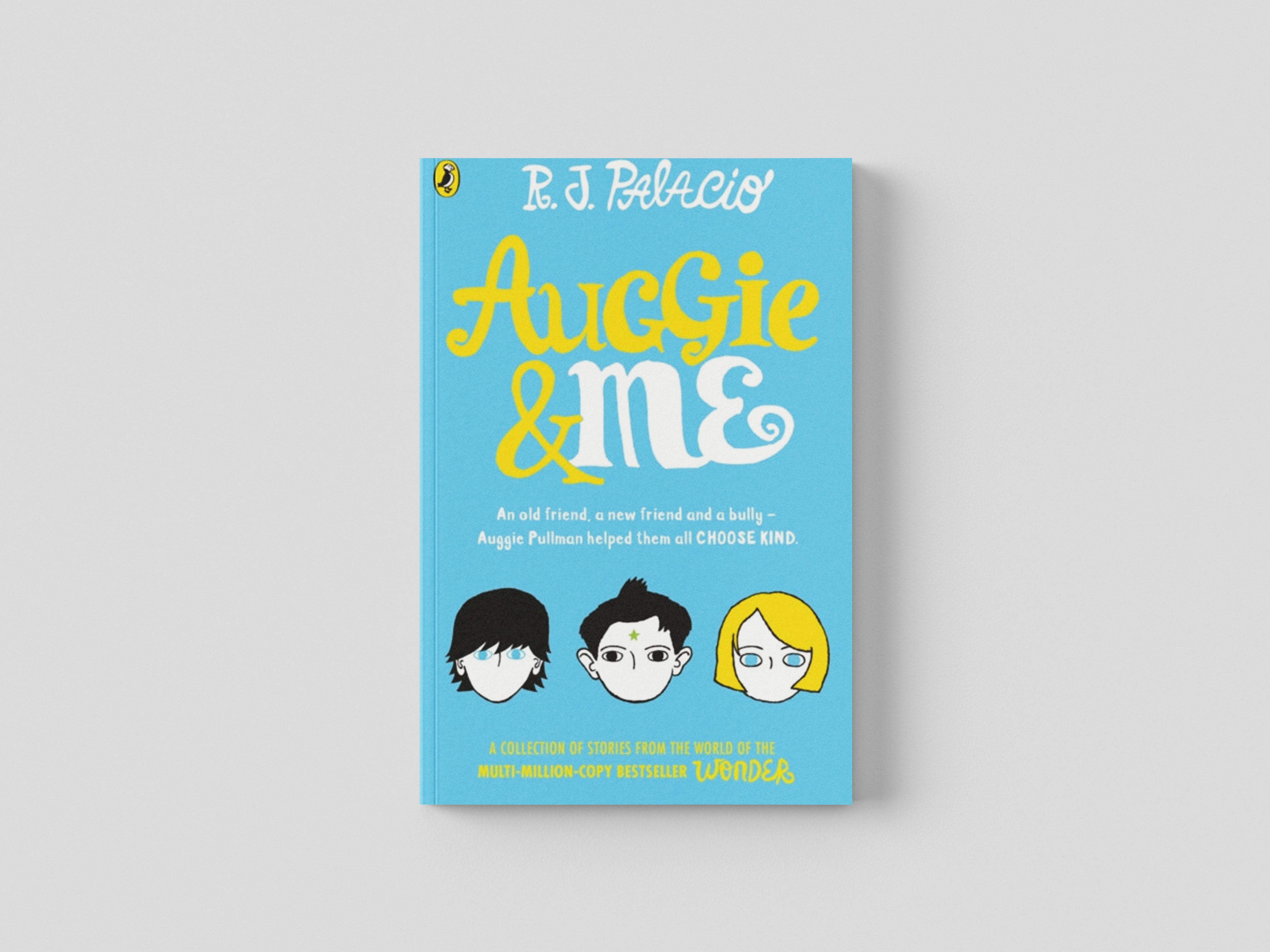 Auggie & Me: Three Wonder Stories by R. J. Palacio; 9780552574778