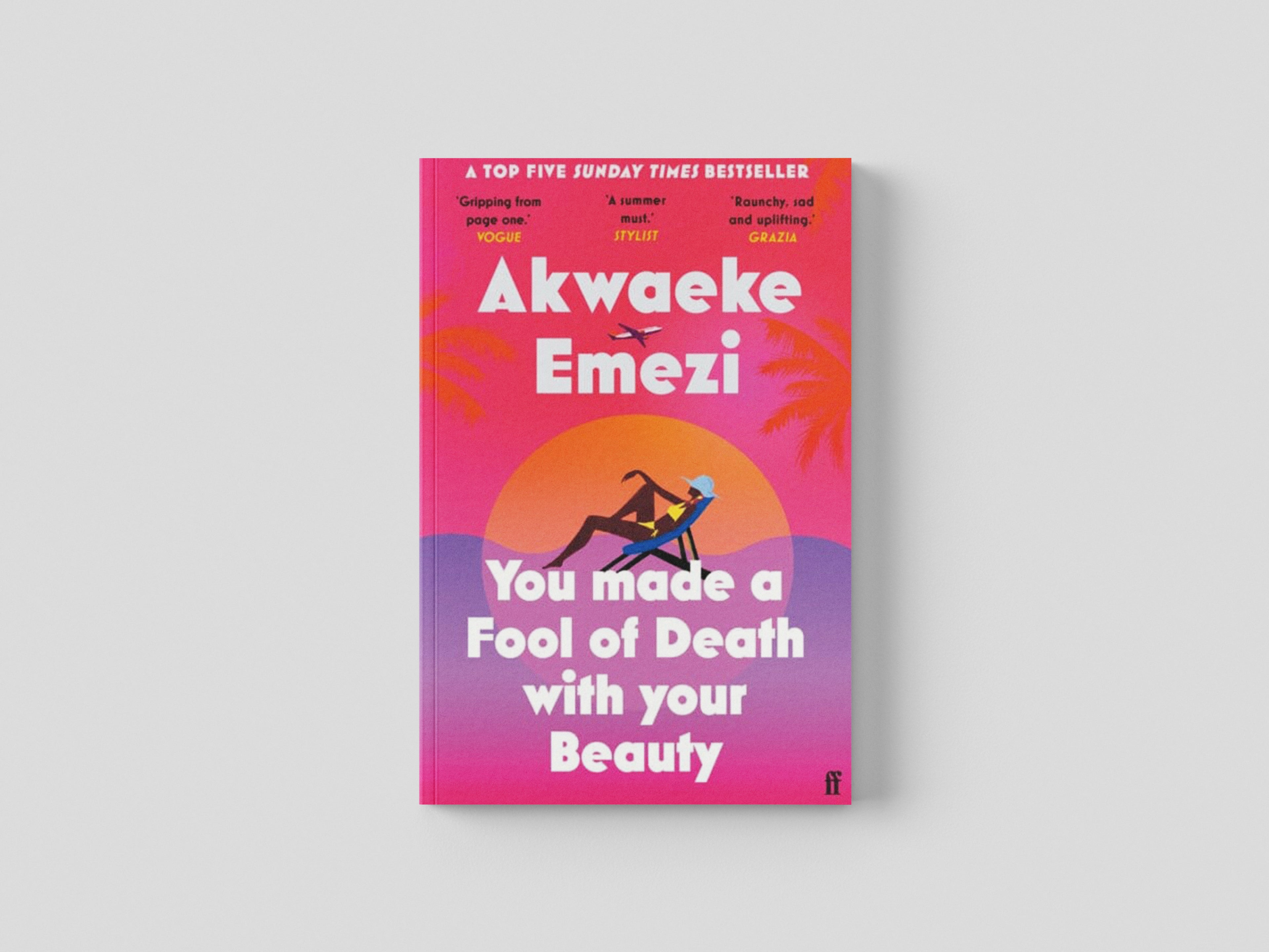 You Made a Fool of Death With Your Beauty by Akwaeke Emezi; 9780571372683