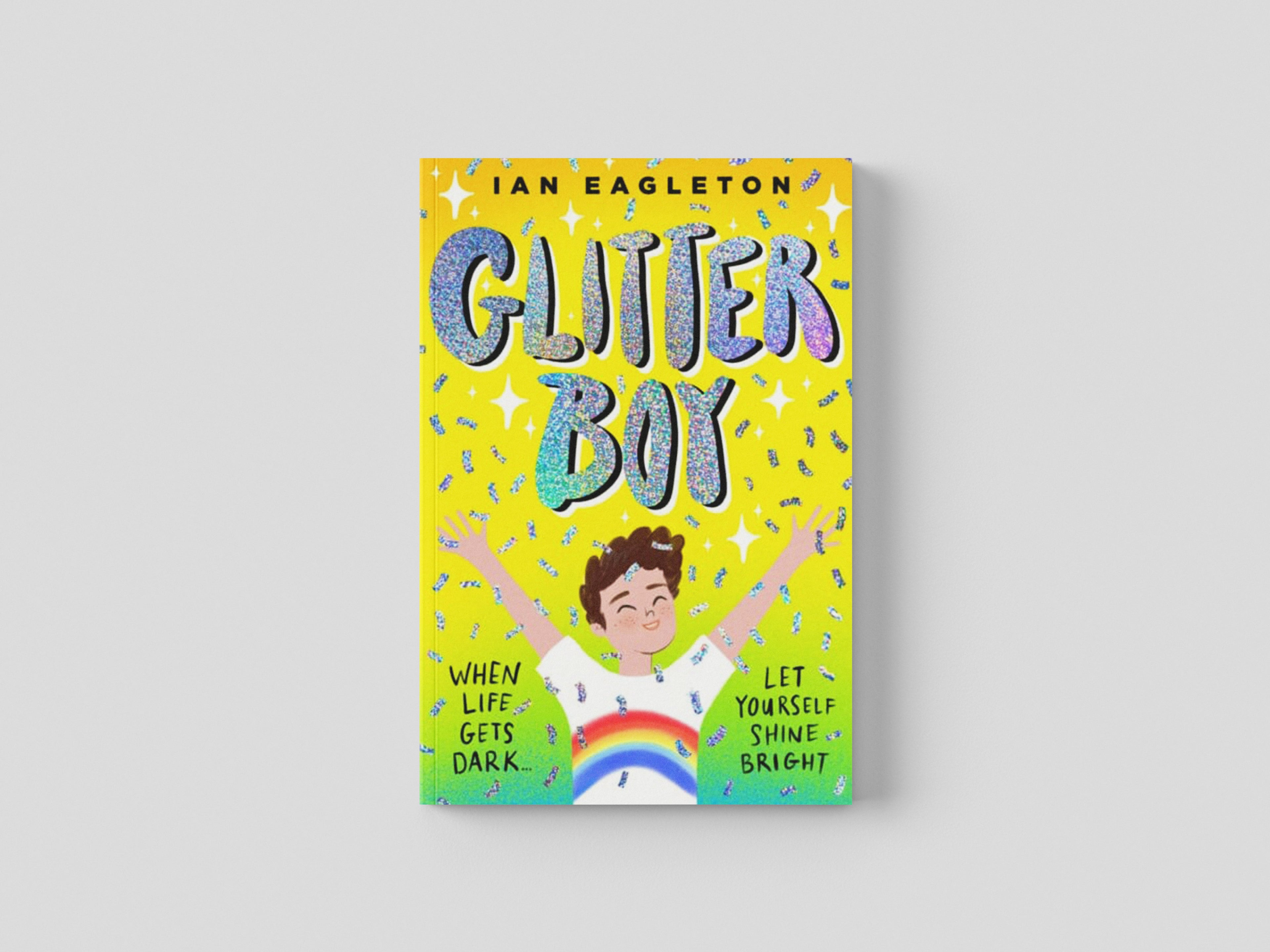 Glitter Boy by Ian Eagleton; 9780702317828