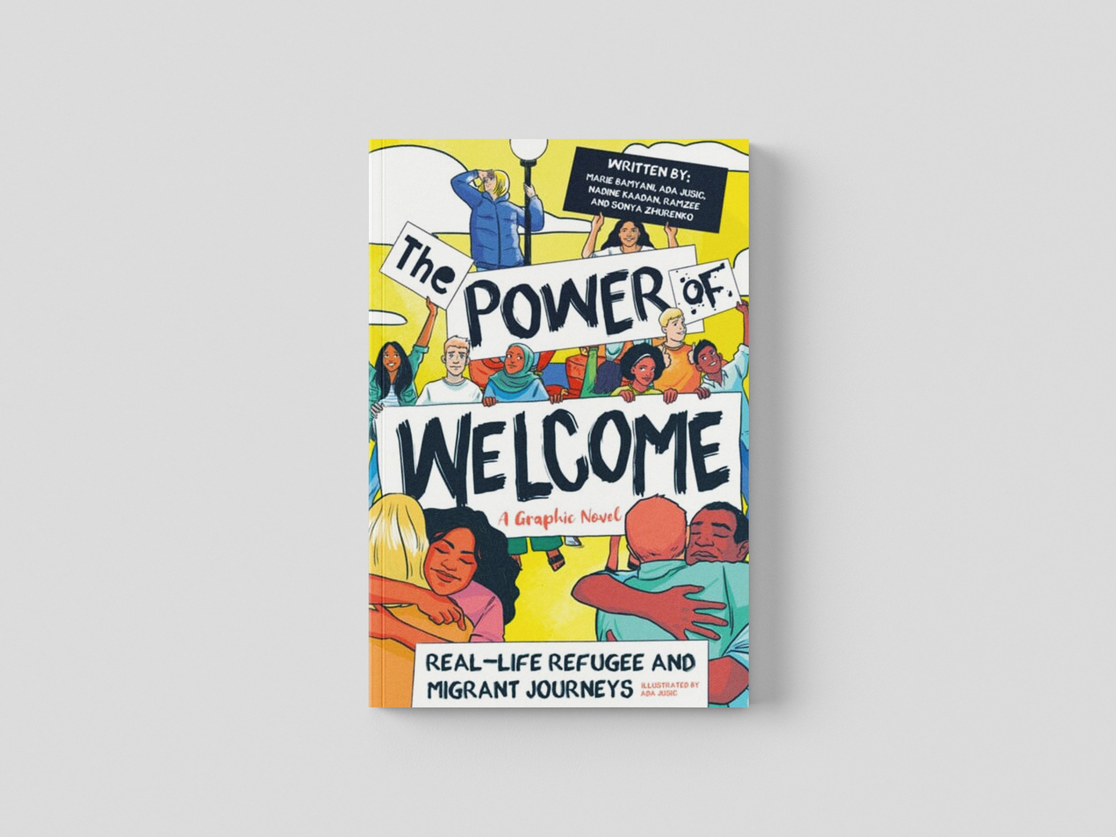 The Power of Welcome: Real-life Refugee and Migrant Journeys by Ada Jusic; 9780702319167
