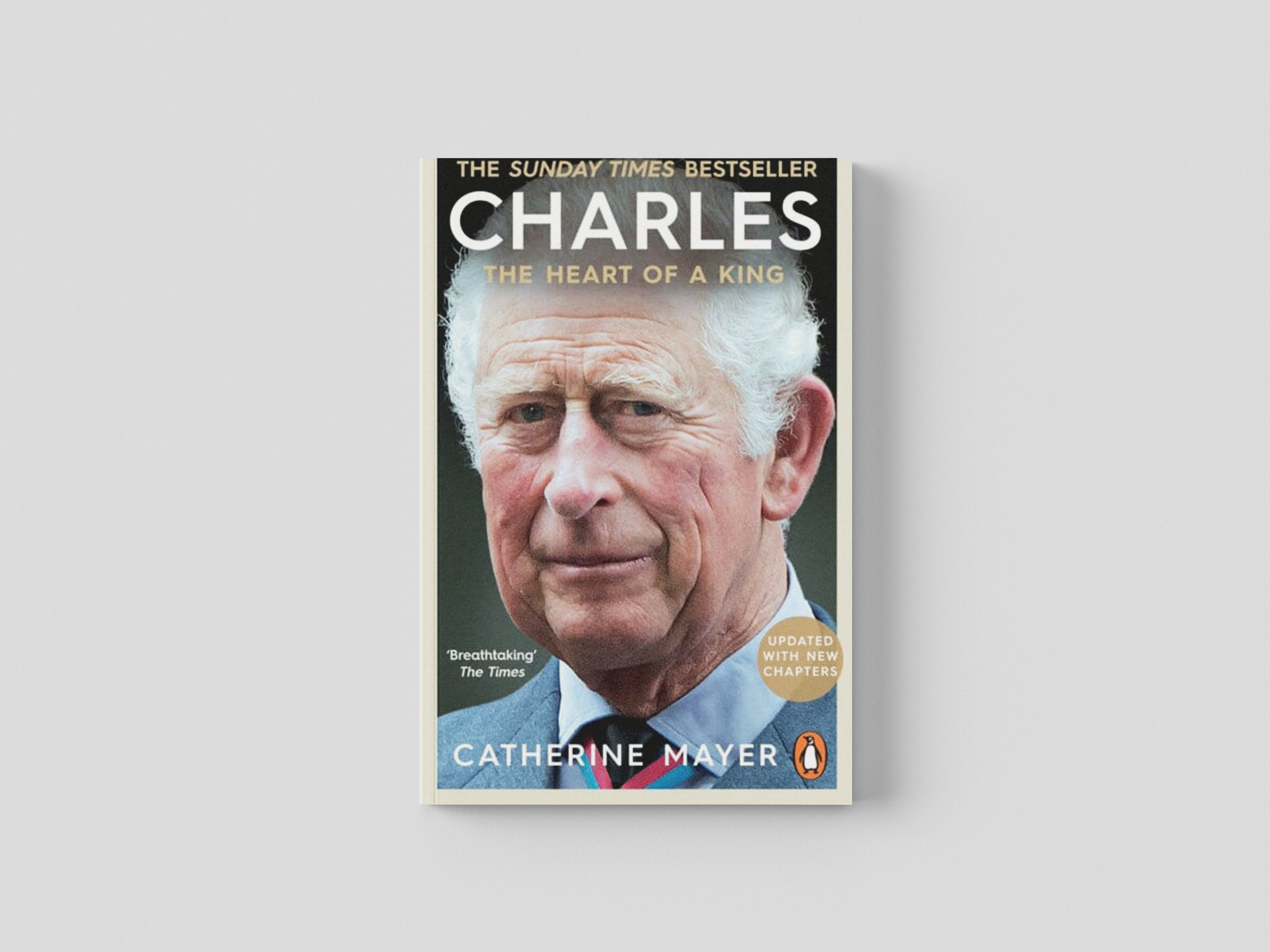 Charles: The Heart of a King by Ebury Publishing; 9780753560099