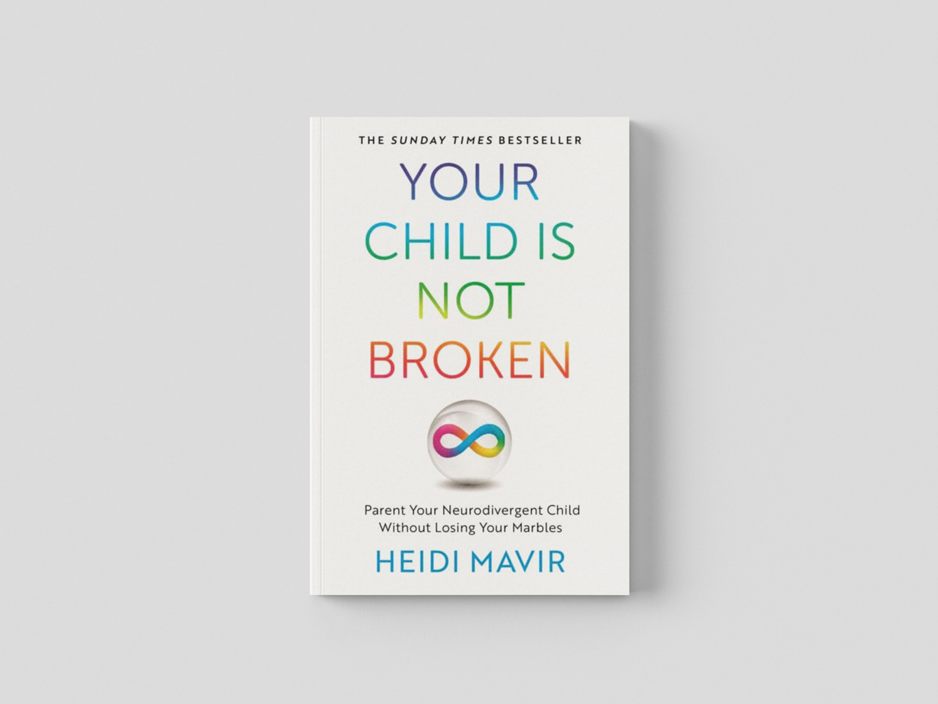 Your Child is Not Broken by Heidi Mavir; 9781035030576