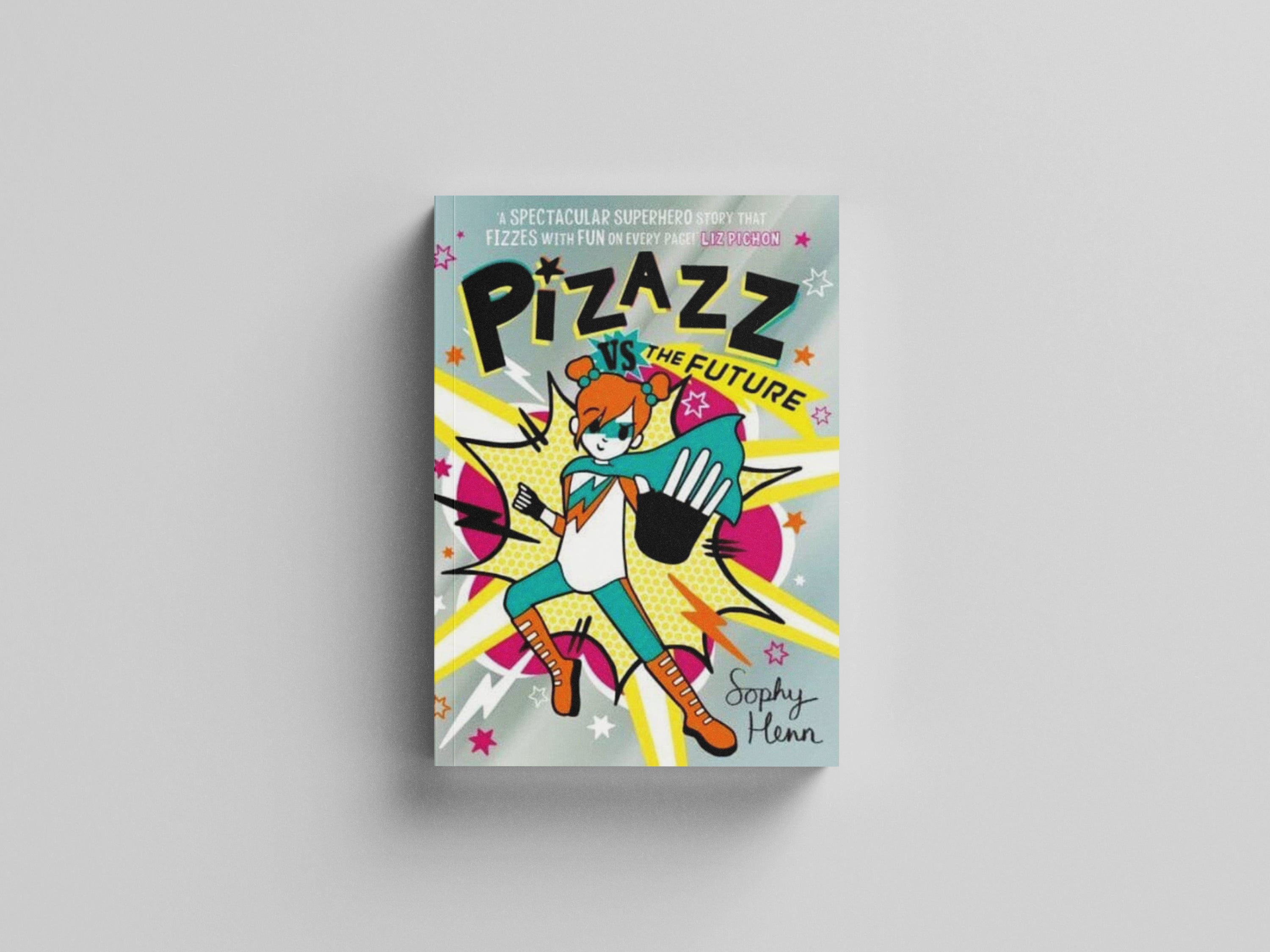 Pizazz vs The Future by Sophy Henn; 9781398505865