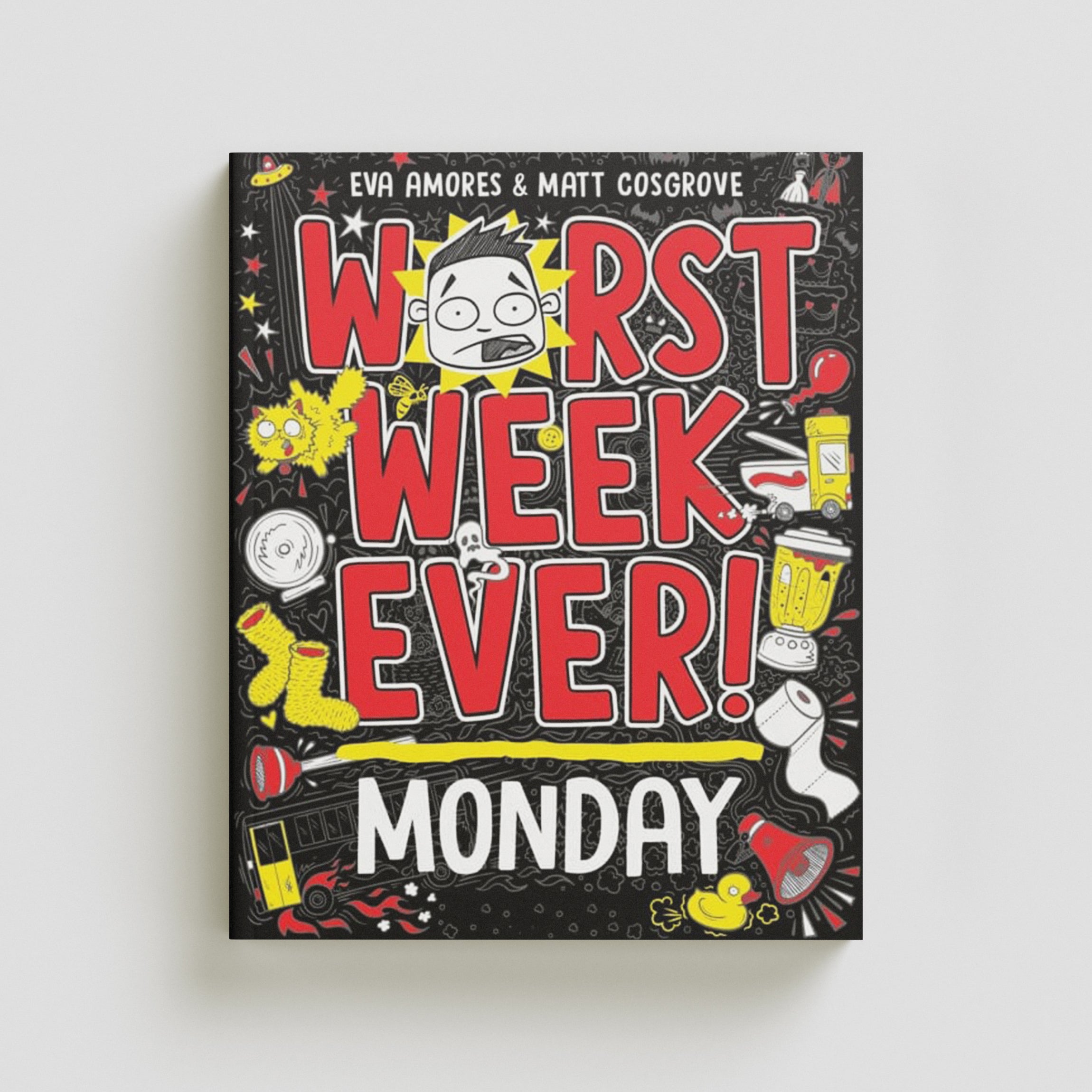 Worst Week Ever!  Monday by Eva Amores; 9781398521889