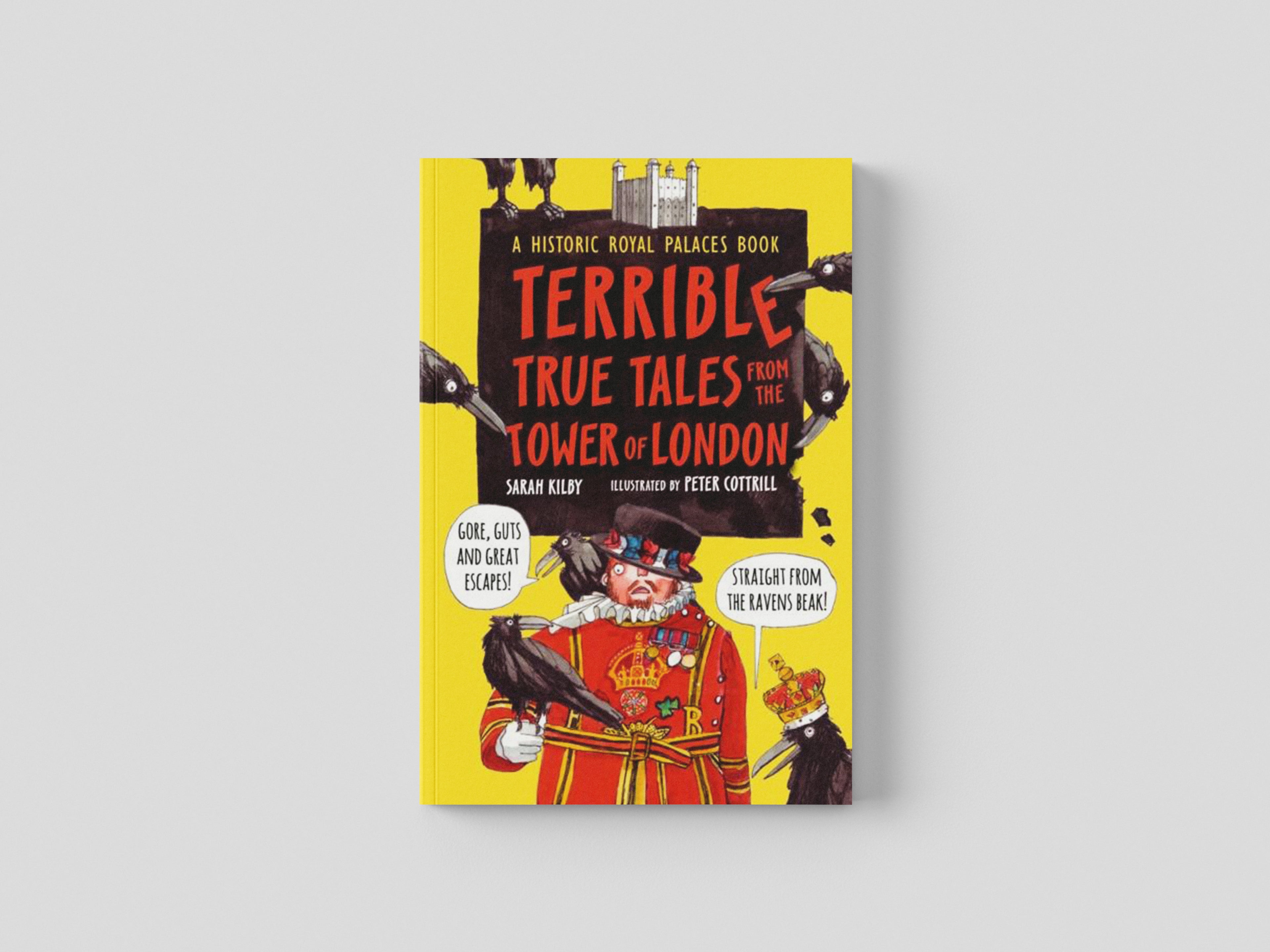 Terrible True Tales from the Tower of London by Walker Books Ltd; 9781406376883