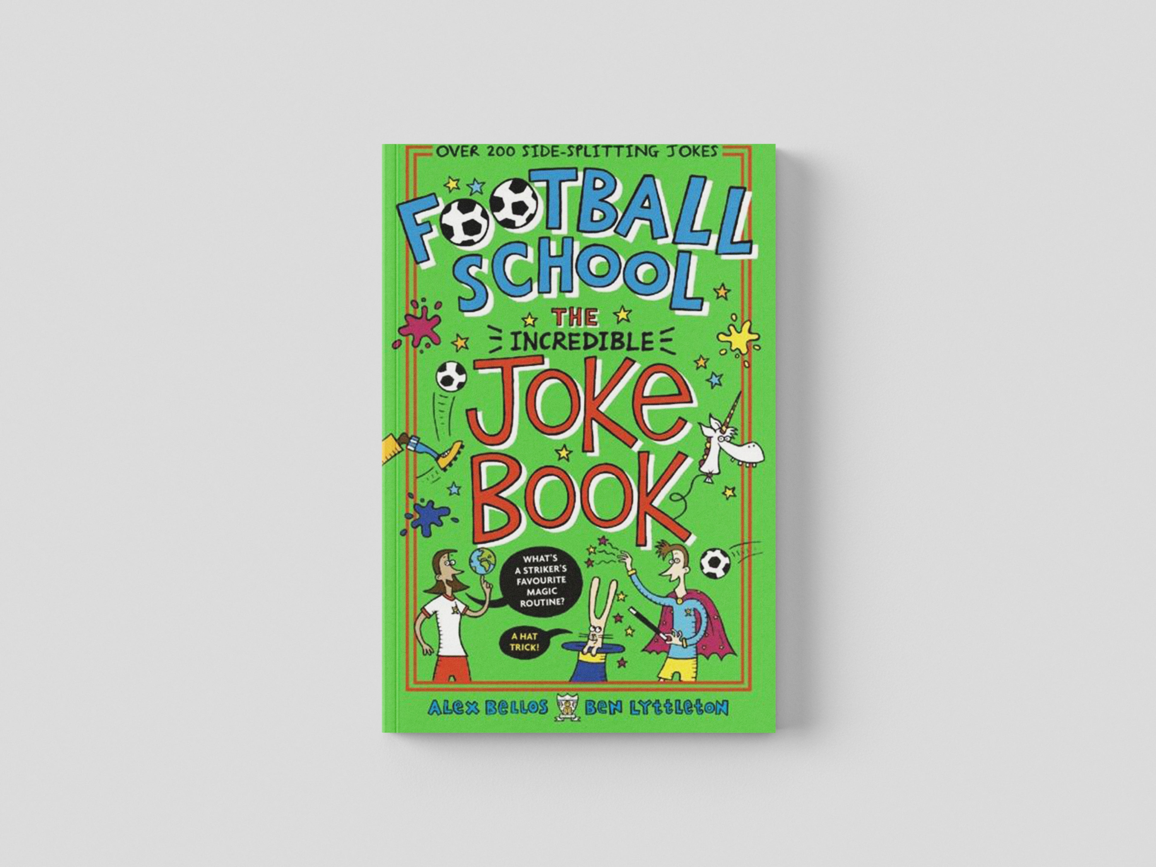 Football School: The Incredible Joke Book by Walker Books Ltd; 9781406393071