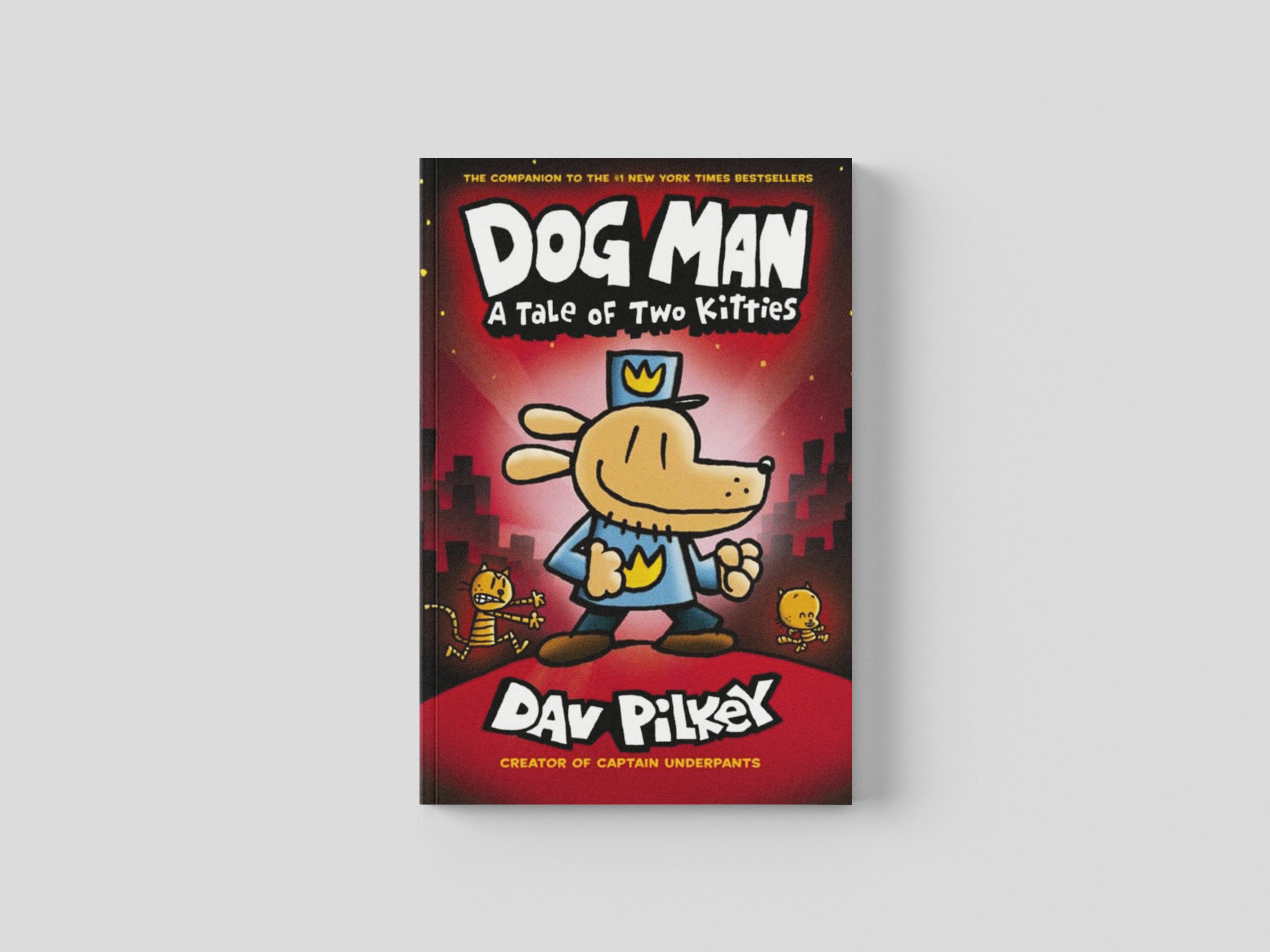 Dog Man 3: A Tale of Two Kitties by Dav Pilkey; 9781407186672