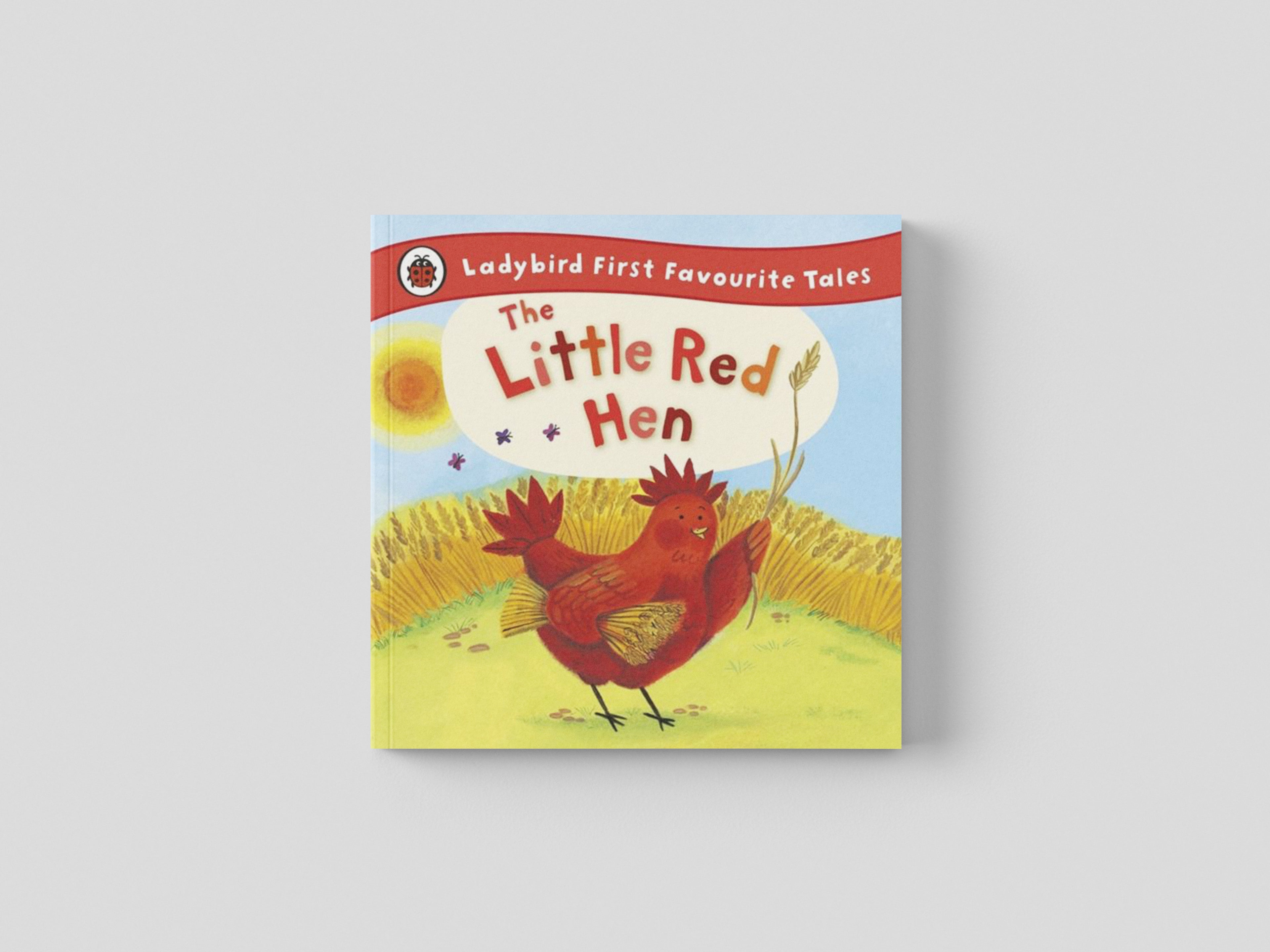 The Little Red Hen: Ladybird First Favourite Tales by Penguin Random House Children's UK; 9781409309581