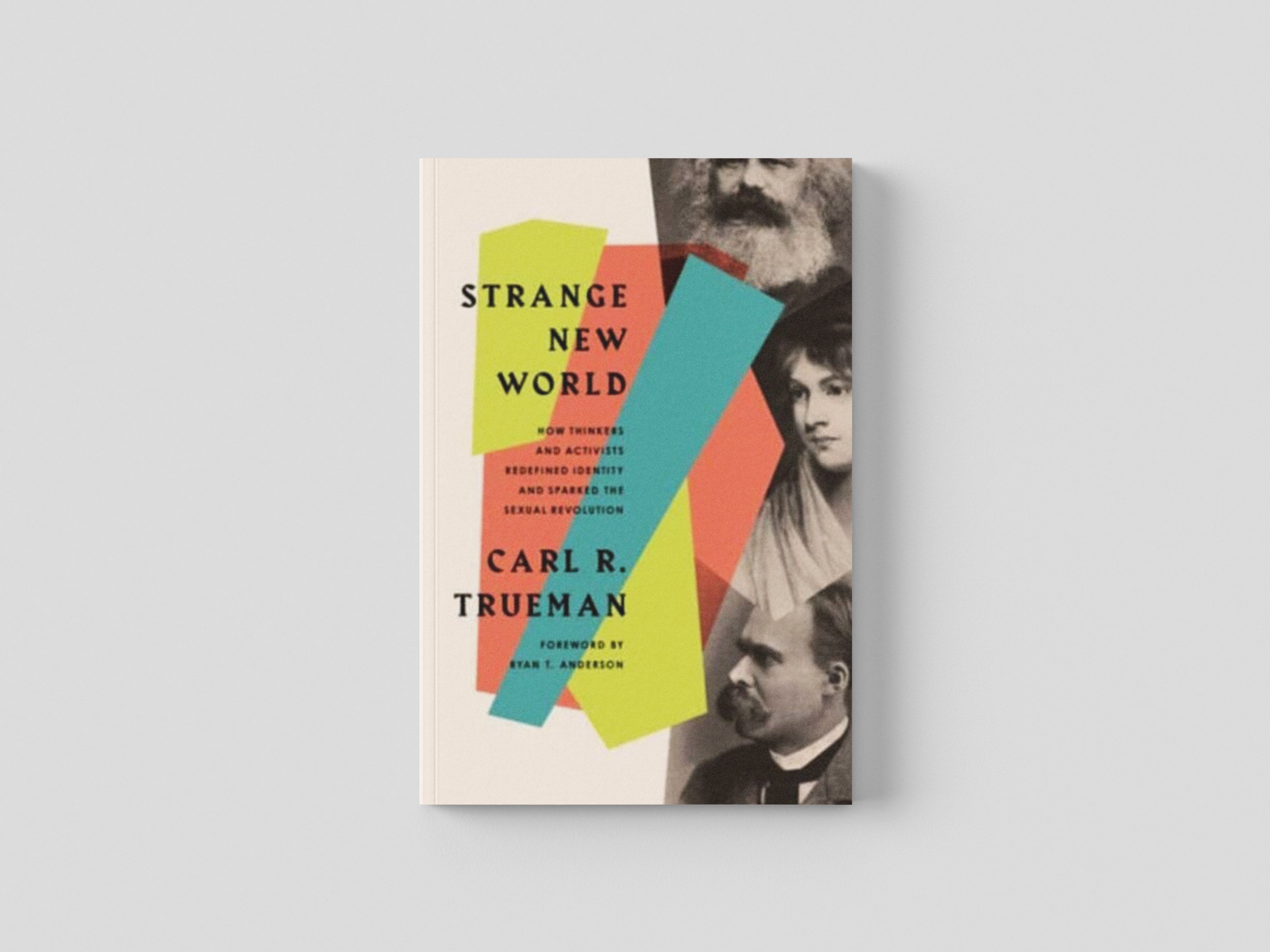Strange New World : How Thinkers and Activists Redefined Identity and Sparked the Sexual Revolution" -> "Strange New World : How Thinkers and Activists Redefined Identity and Sparked the Sexual Revolution by Crossway Books; 9781433579301
