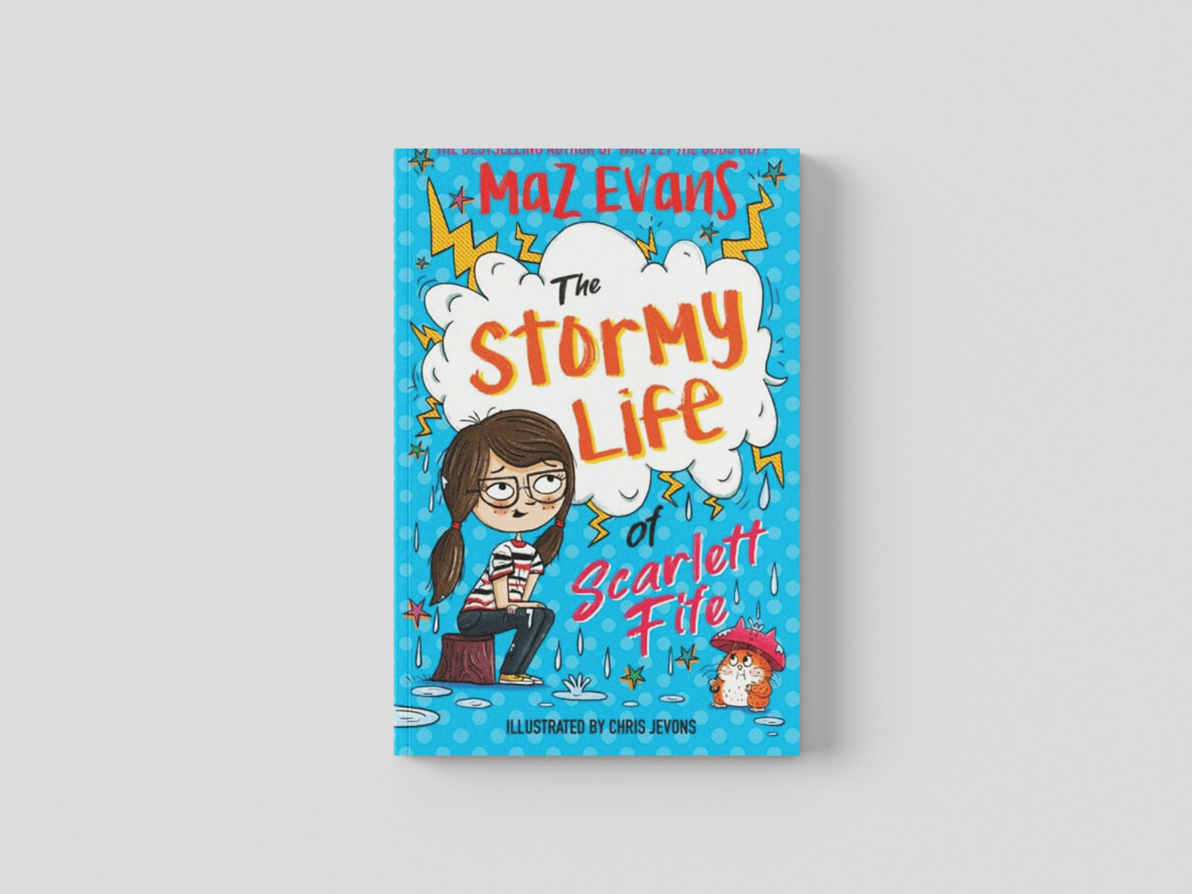 The Stormy Life of Scarlett Fife: Book 3 by Maz Evans; 9781444957808