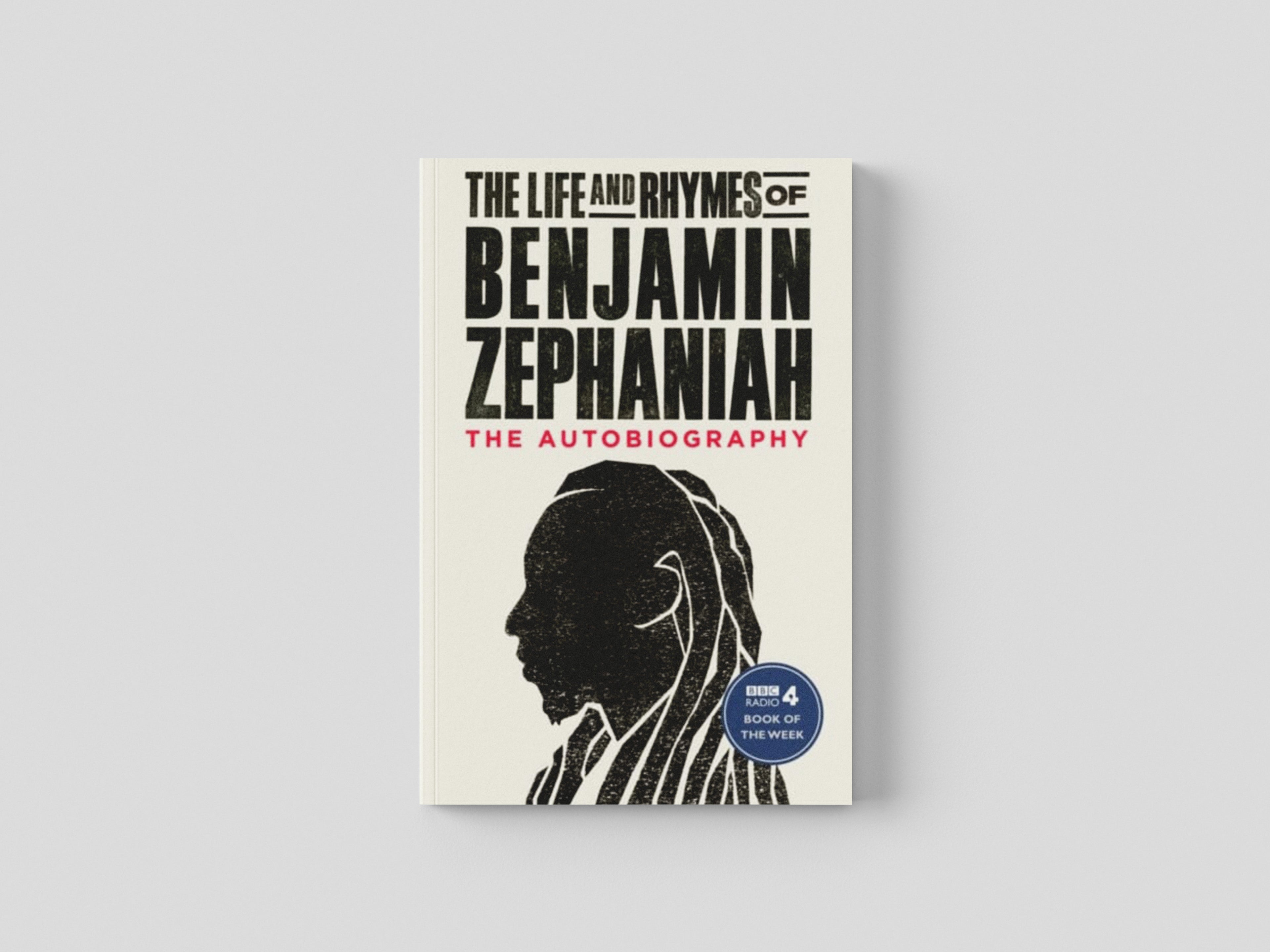 The Life and Rhymes of Benjamin Zephaniah Paperback / softback