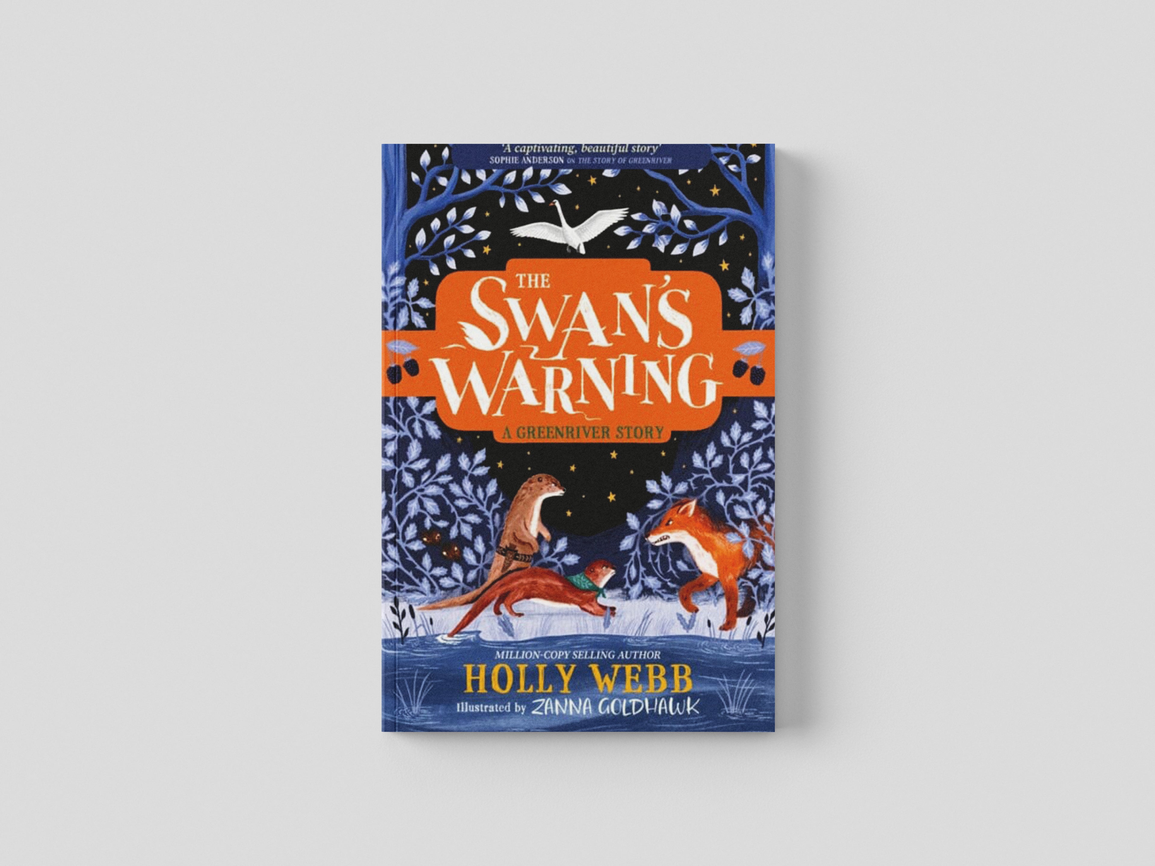The Swan's Warning (The Story of Greenriver Book 2) by Holly Webb; 9781510109728