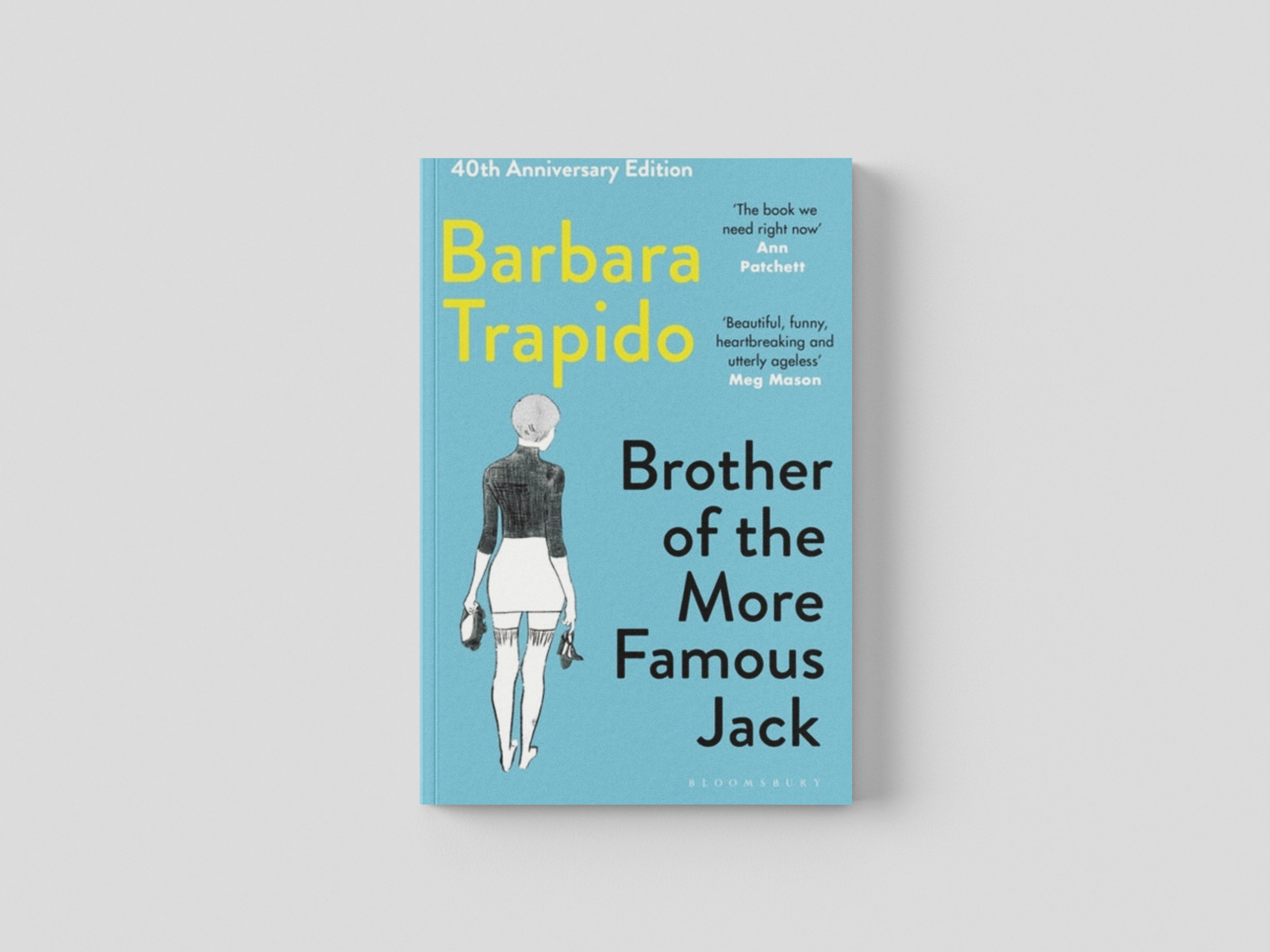 Brother of the More Famous Jack by Barbara Trapido; 9781526612656