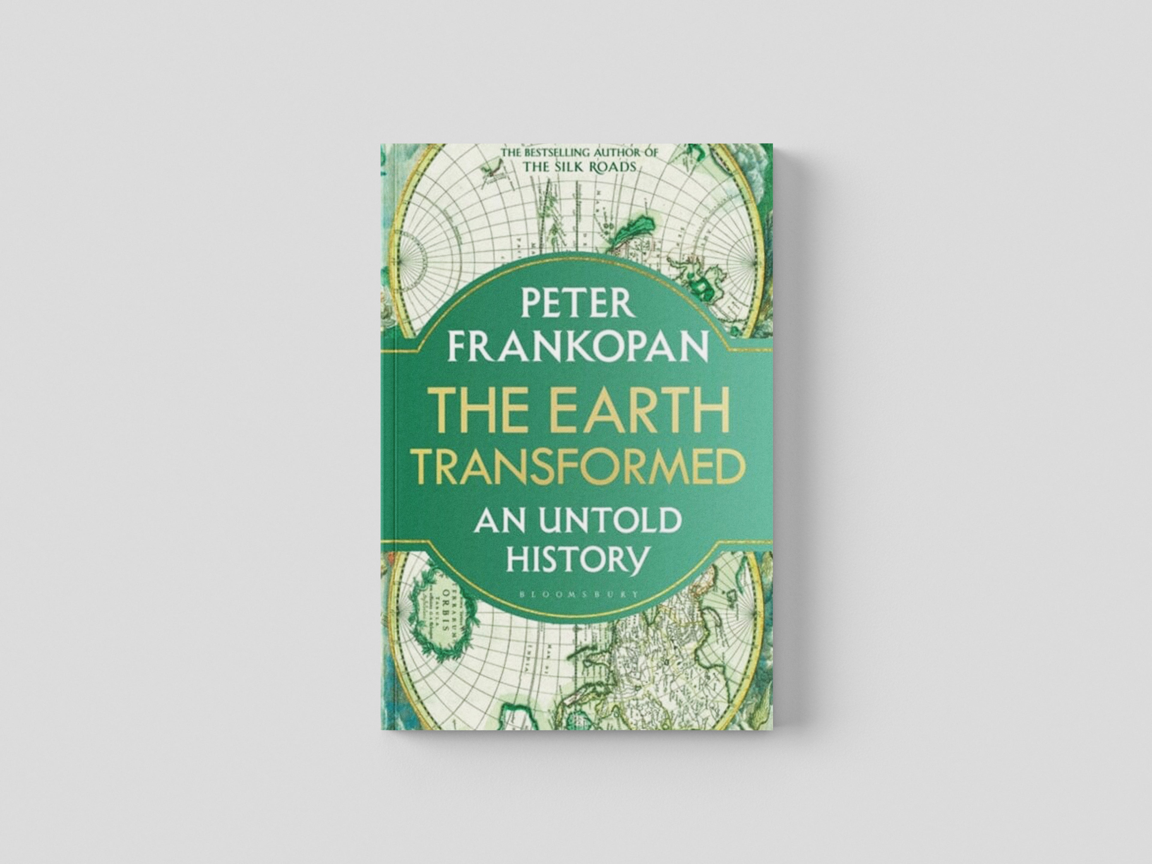 The Earth Transformed by Bloomsbury Publishing PLC; 9781526622563