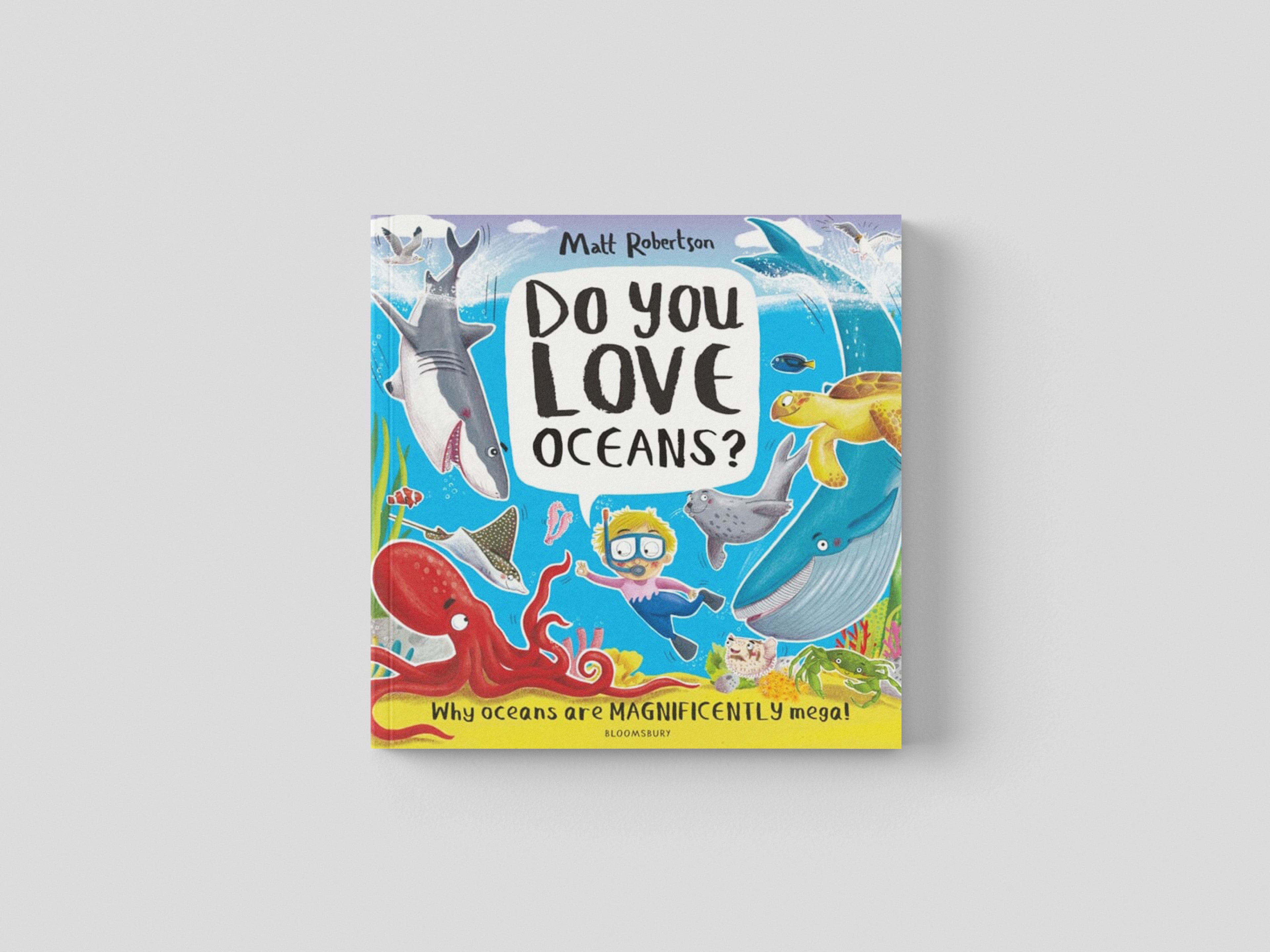 Do You Love Oceans? by Matt Robertson; 9781526639646