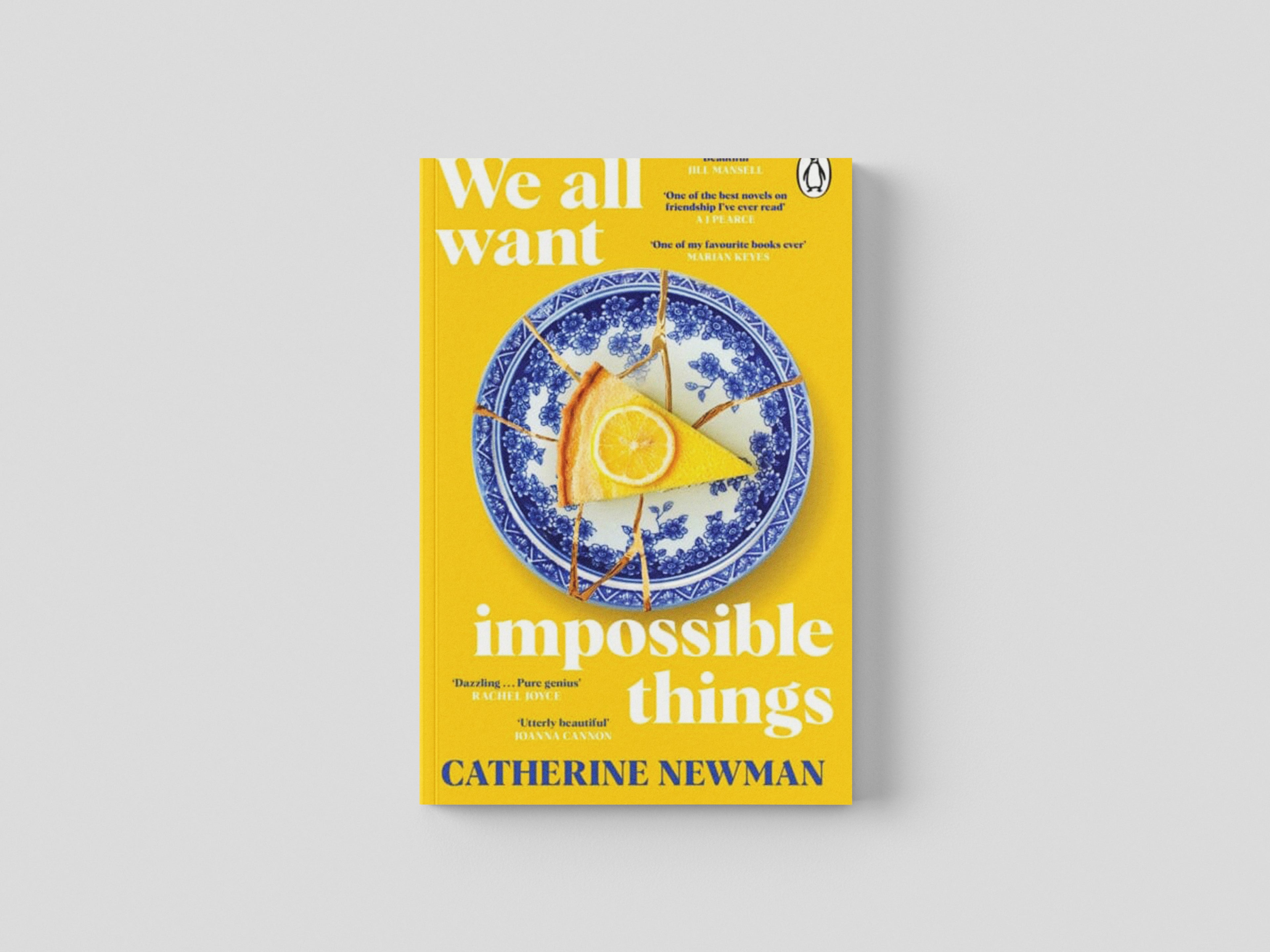 We All Want Impossible Things by Catherine Newman; 9781529177220
