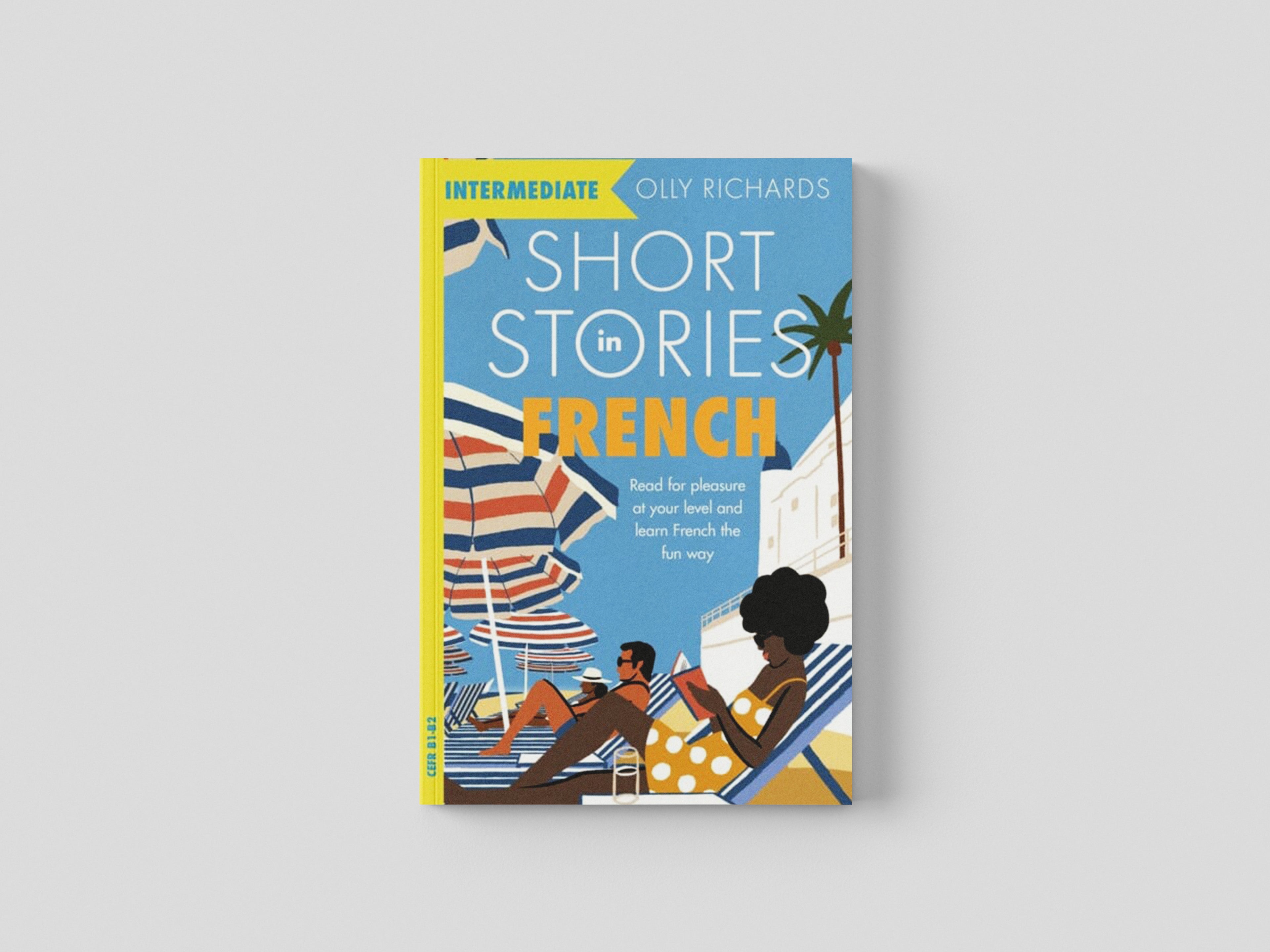 Short Stories in French for Intermediate Learners by John Murray Press; 9781529361506