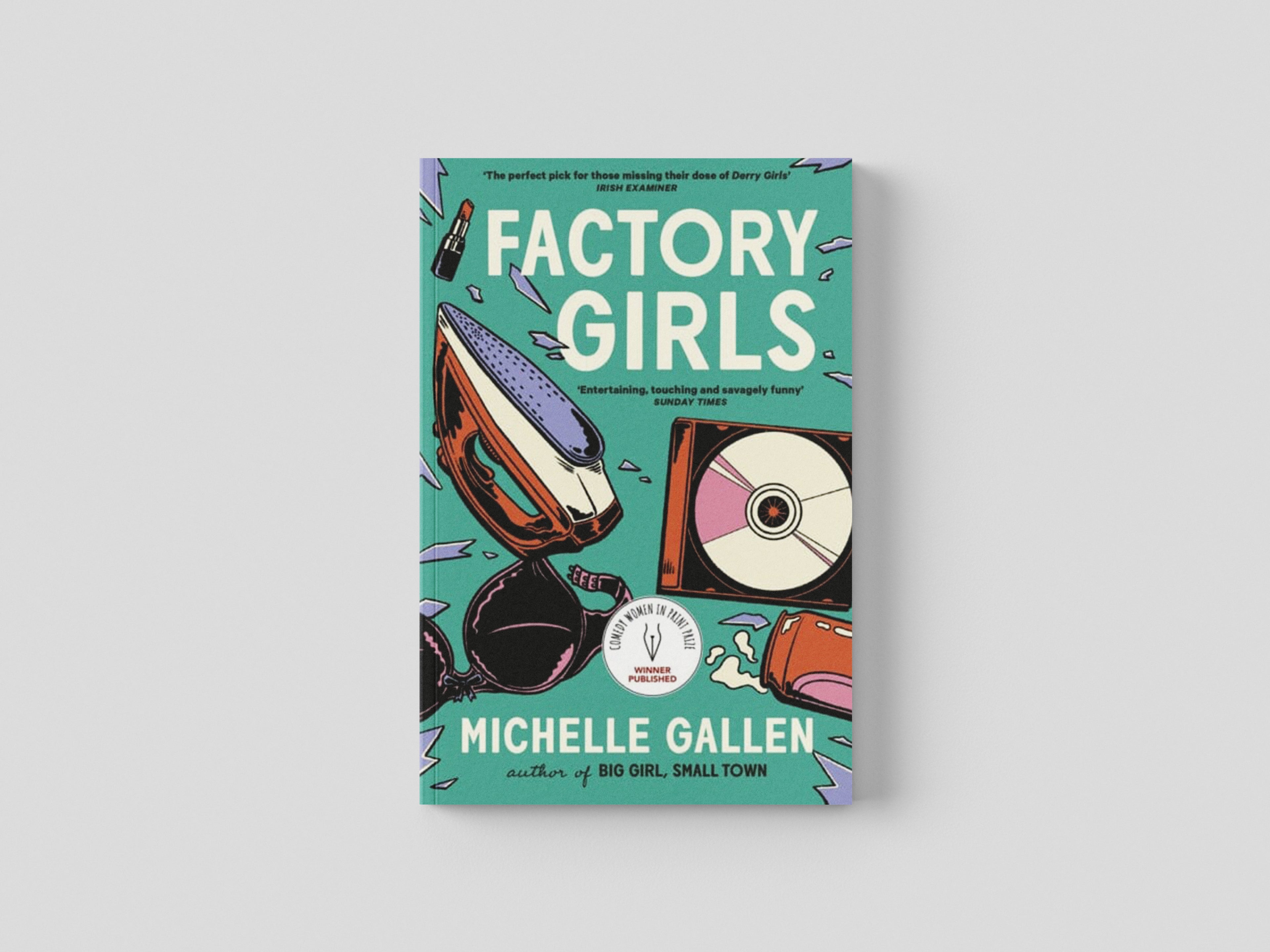 Factory Girls by Michelle Gallen; 9781529386288