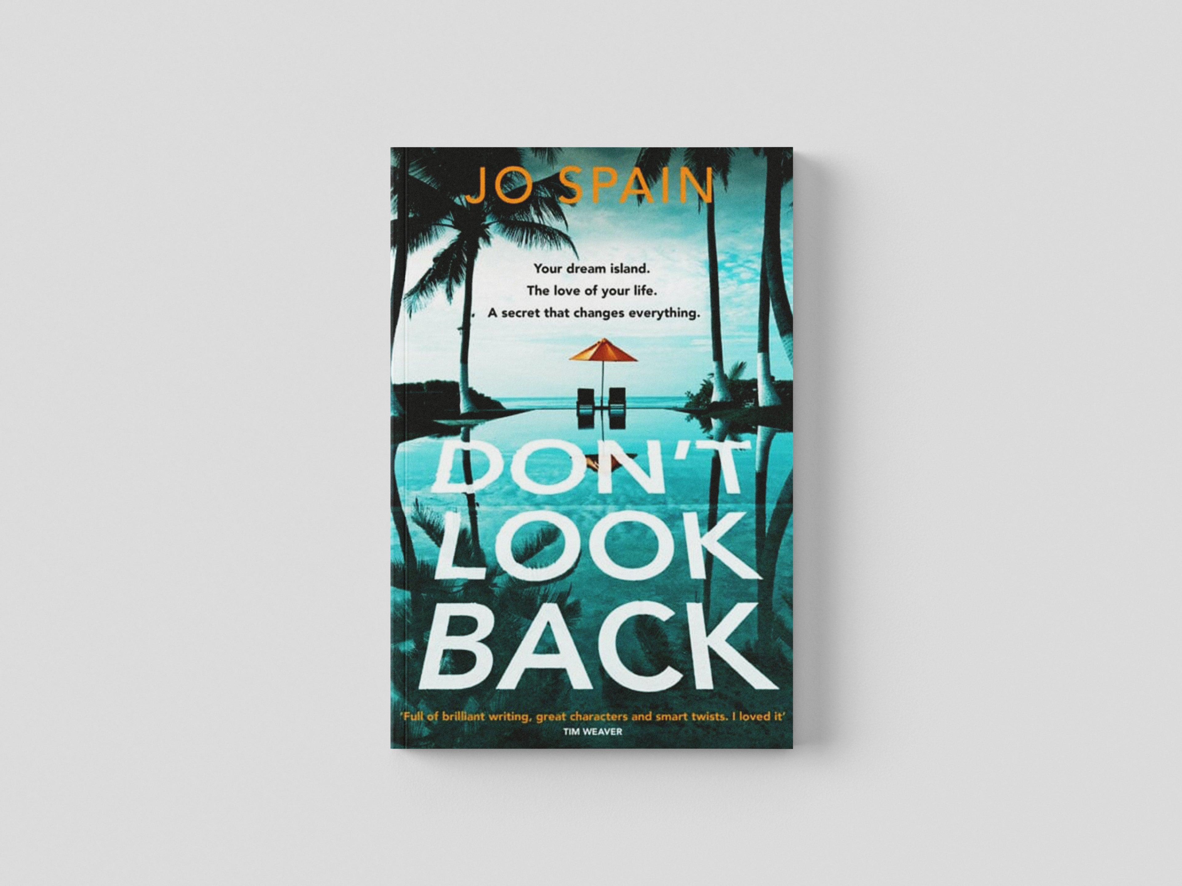 Don't Look Back : An addictive, fast-paced thriller from the author of The Perfect Lie by Jo Spain; 9781529419177