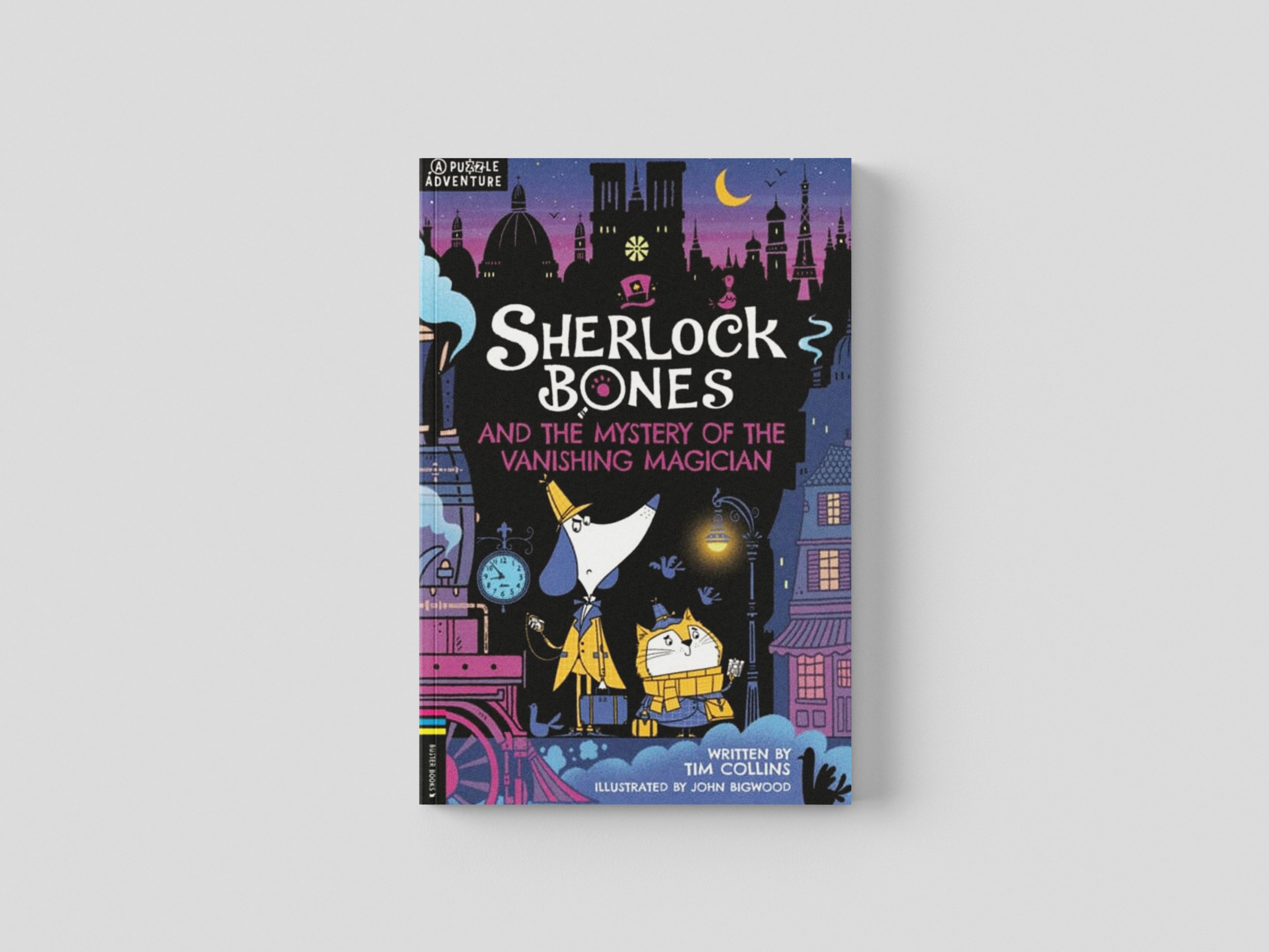 Sherlock Bones and the Mystery of the Vanishing Magician by Tim Collins; 9781780559216