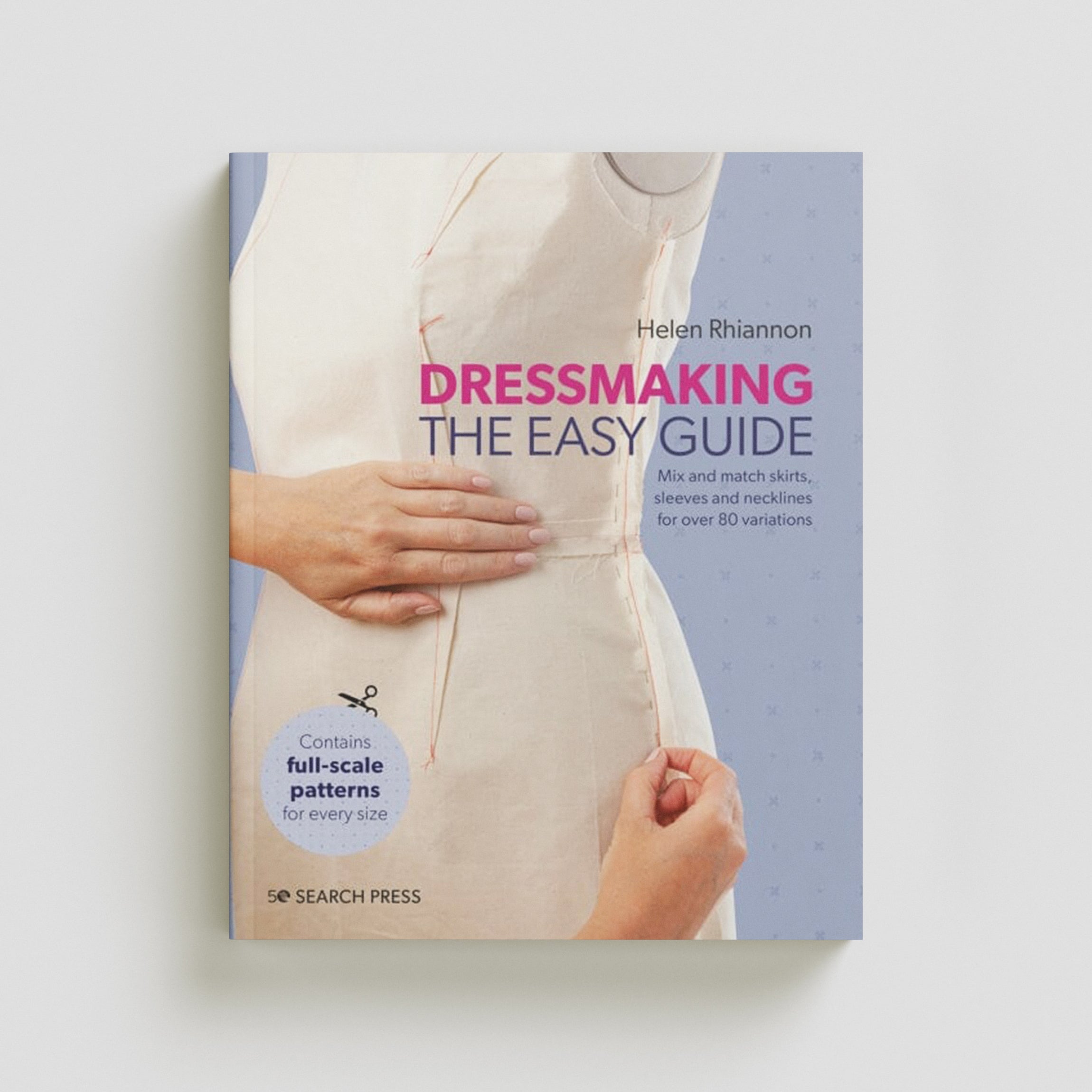 Dressmaking: The Easy Guide by Helen Rhiannon; 9781782218913
