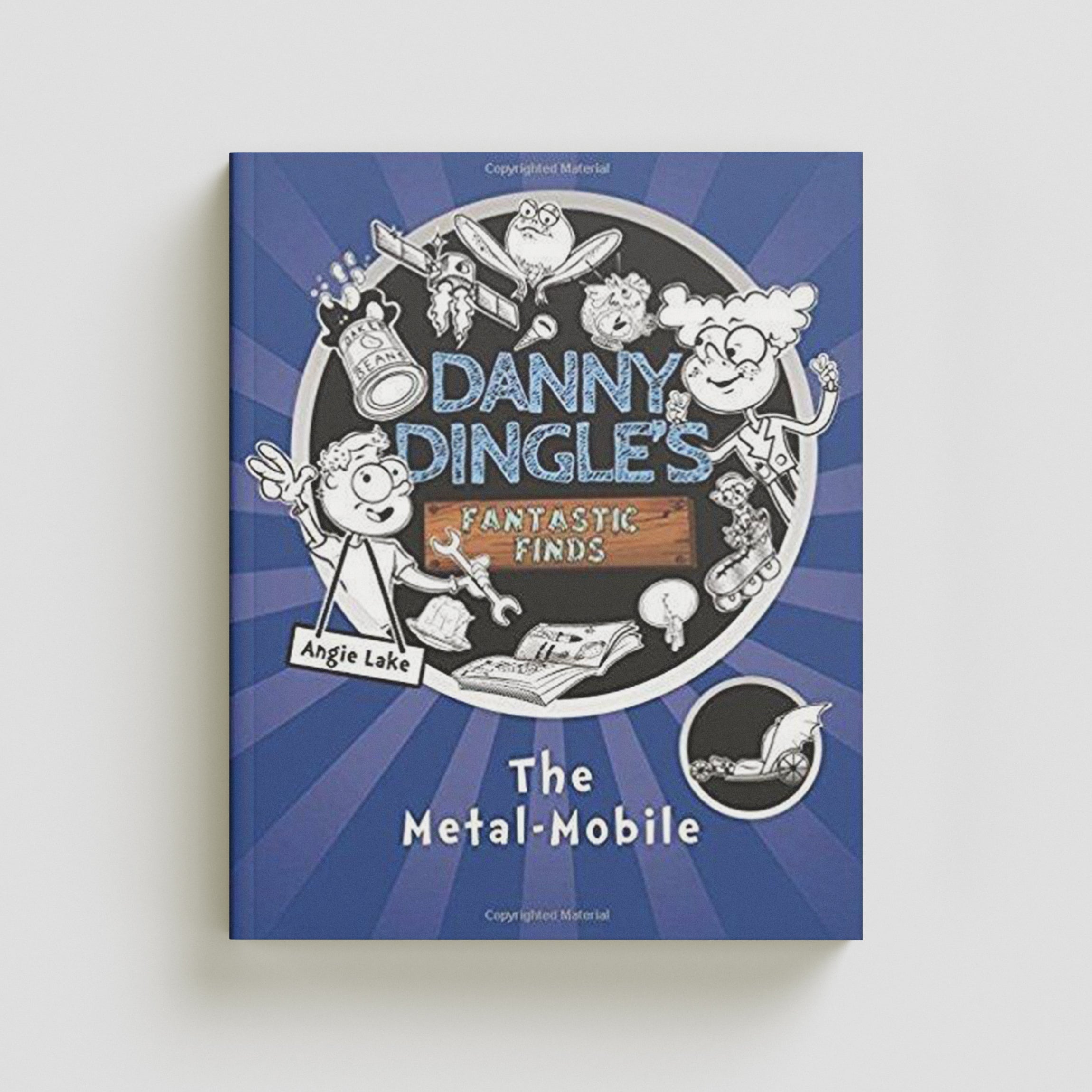 Danny Dingle's Fantastic Finds: The Metal-Mobile (book 1) by Sweet Cherry Publishing; 9781782262084