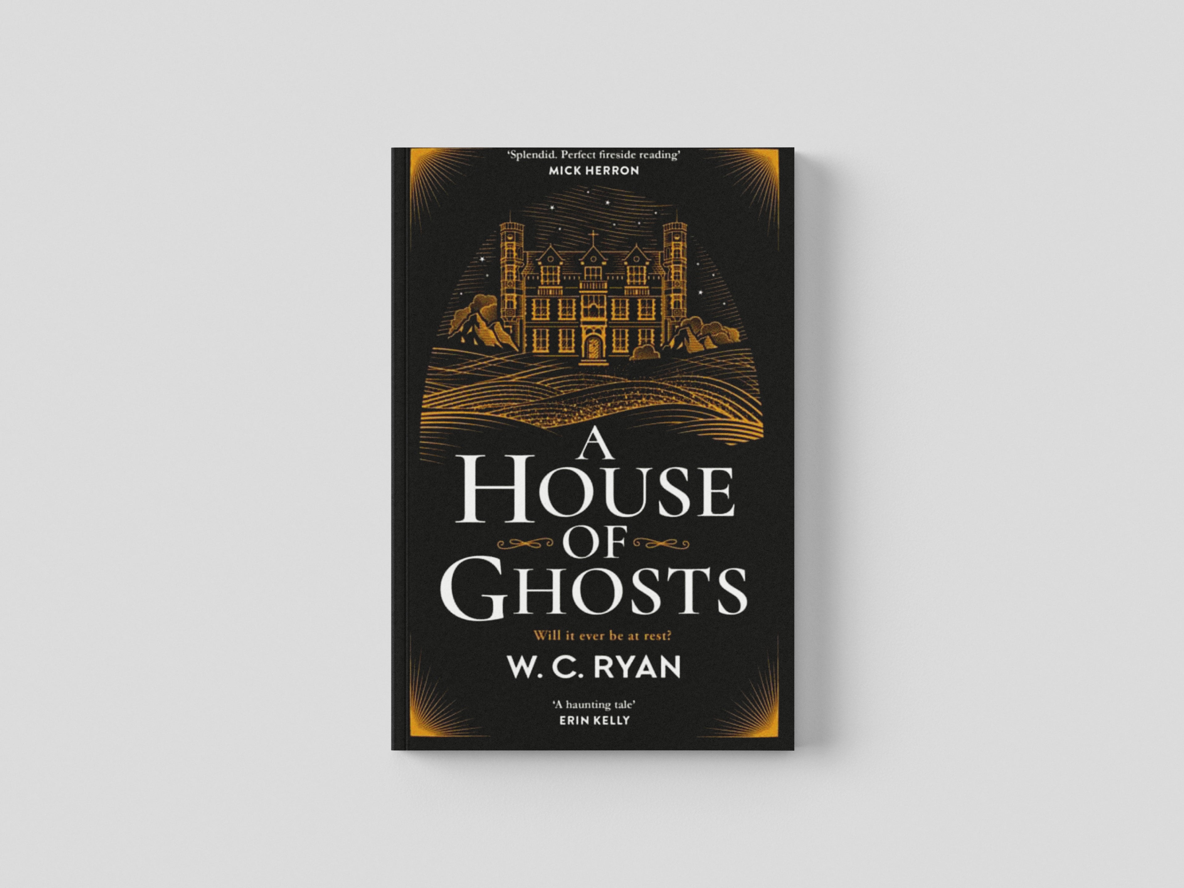 A House of Ghosts by W. C. Ryan; 9781785767111