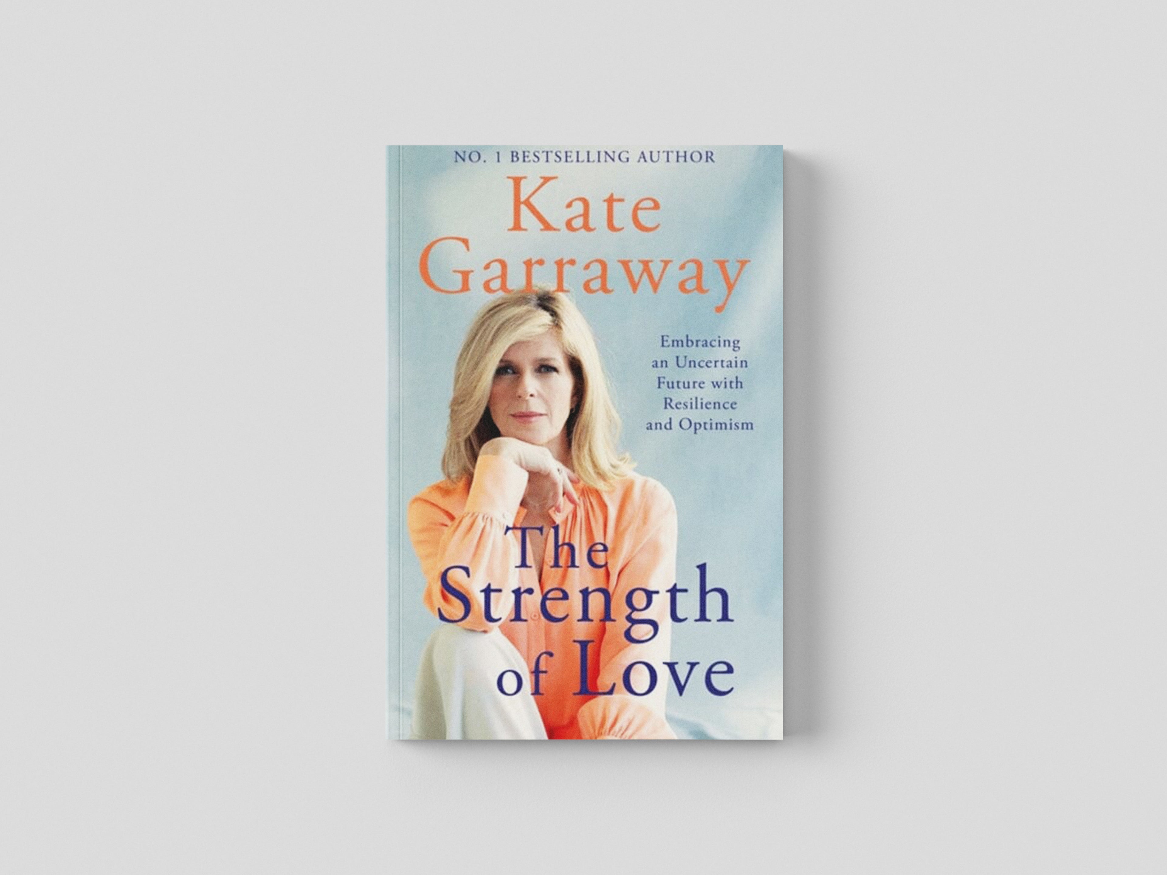 The Strength of Love by Kate Garraway; 9781788707404