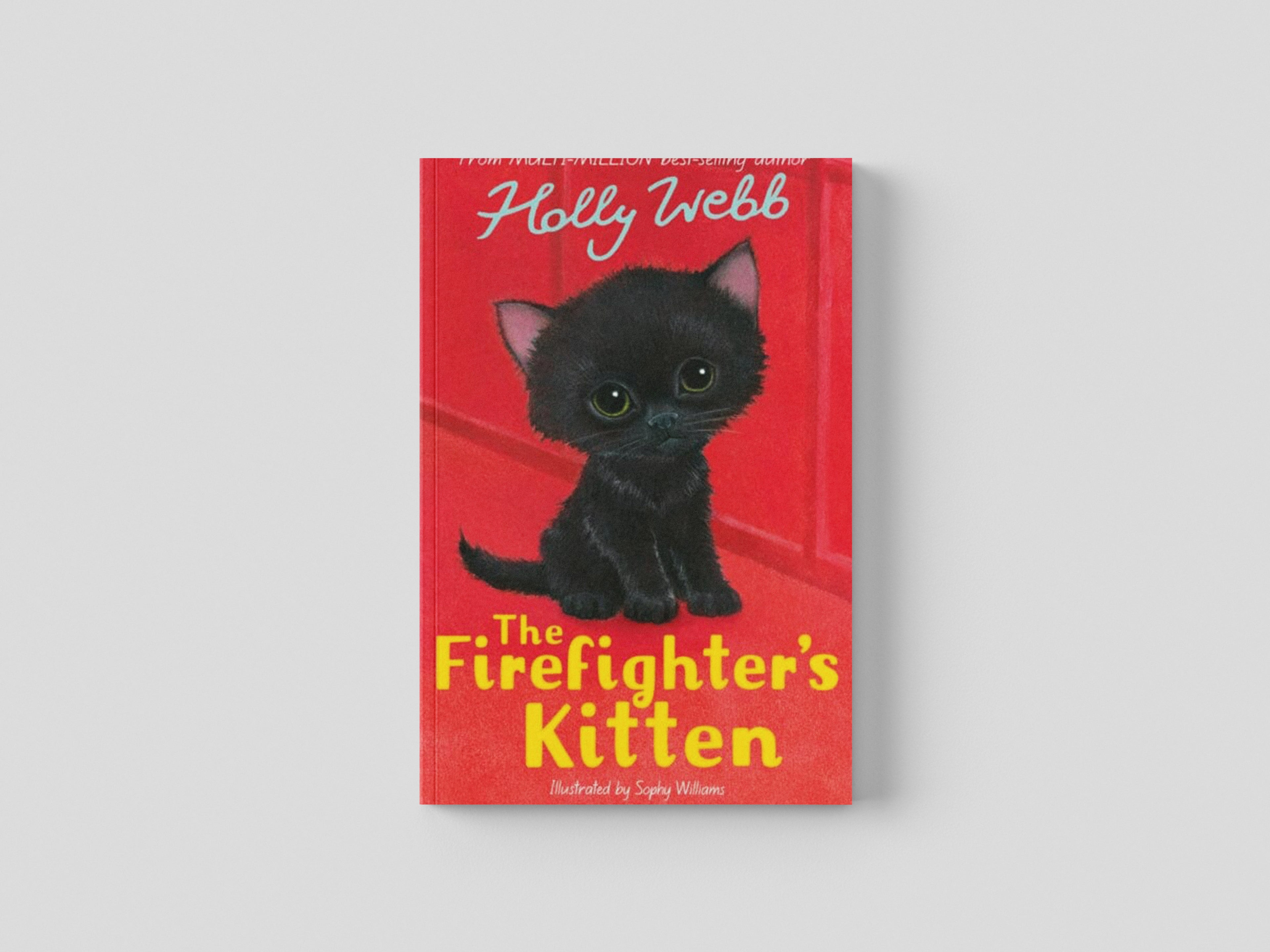 The Firefighter's Kitten by Holly Webb; 9781788956482
