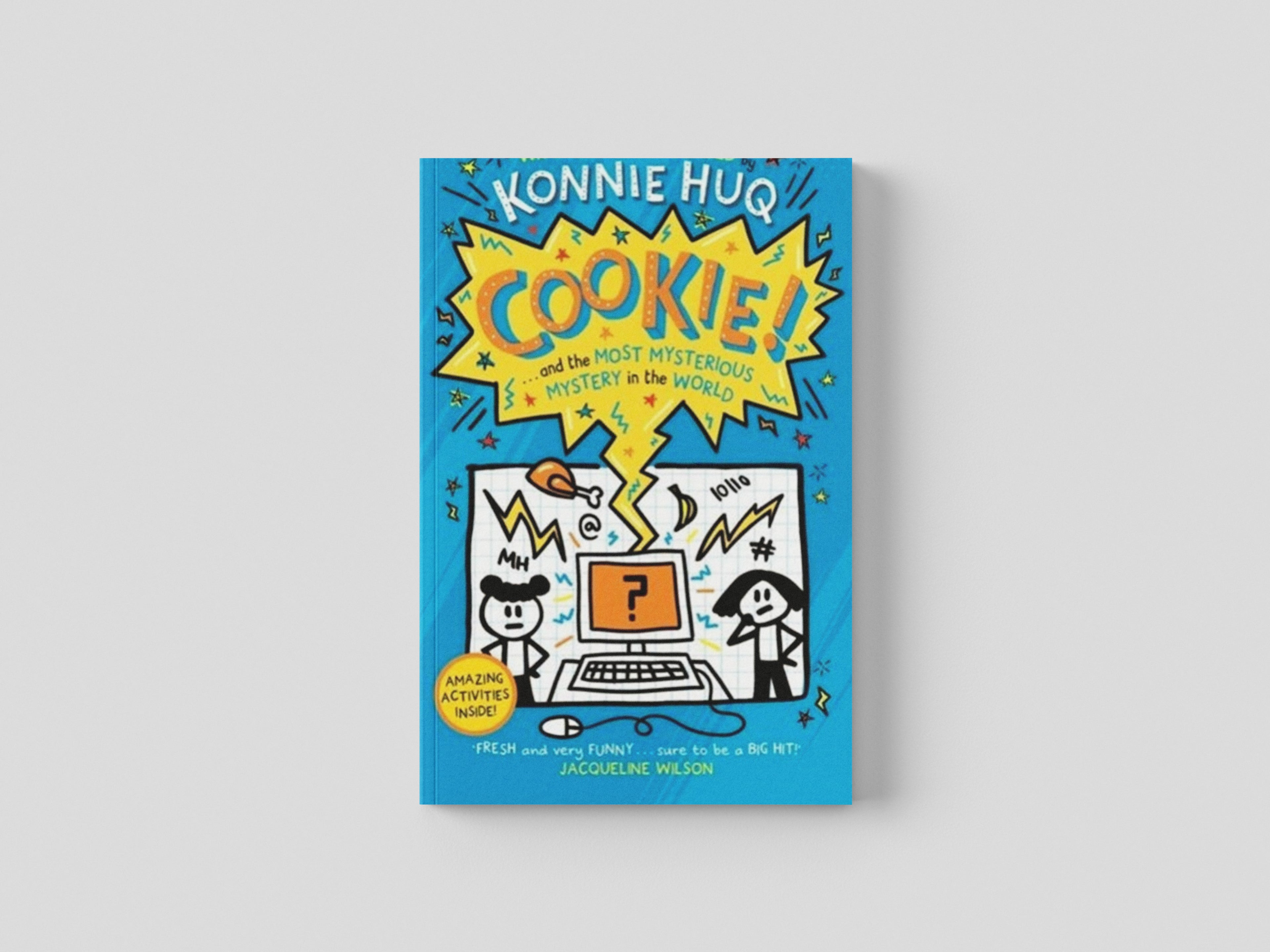 Cookie! (Book 3): Cookie and the Most Mysterious Mystery in the World by Konnie Huq; 9781800782006