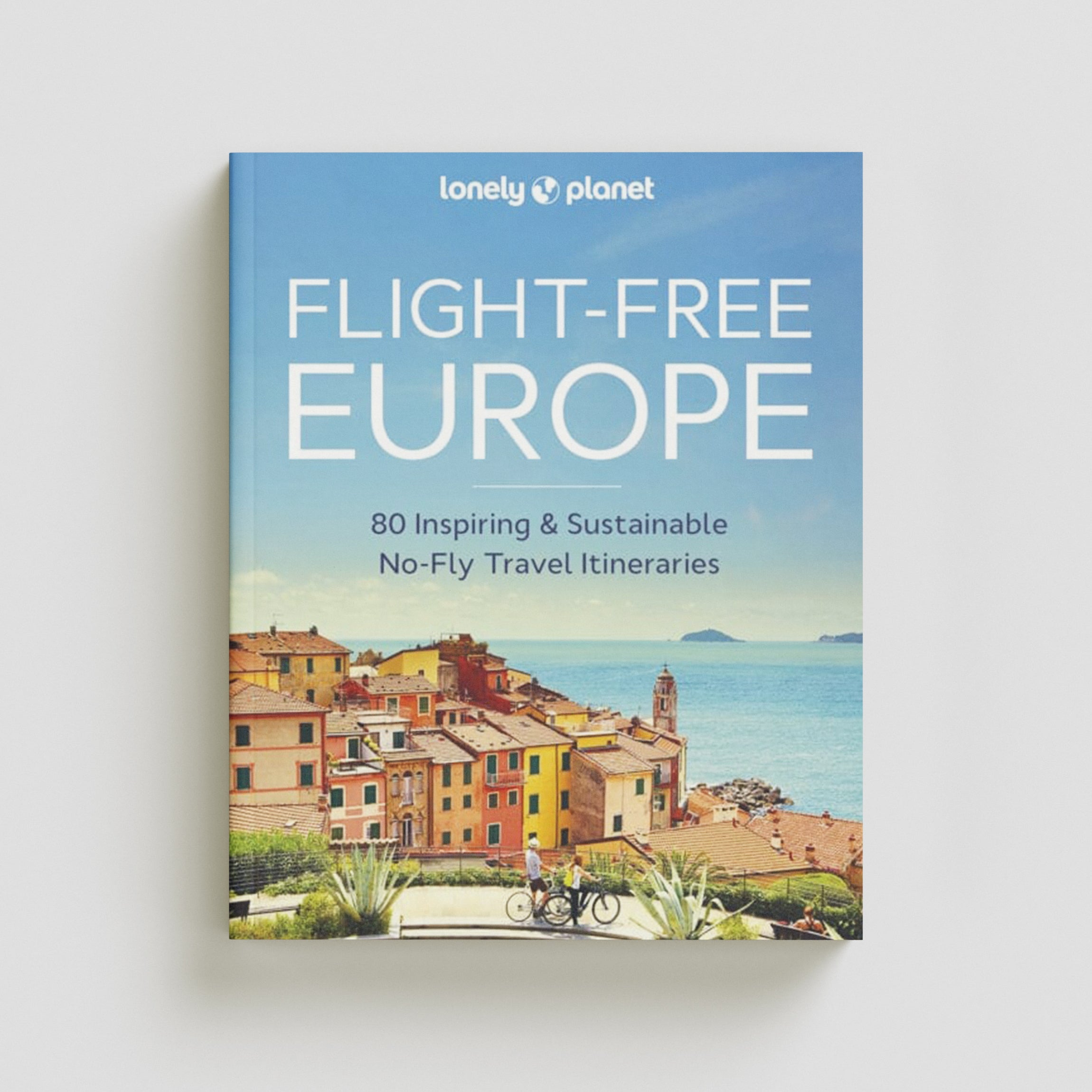 Lonely Planet Flight-Free Europe by Lonely Planet; 9781837581719