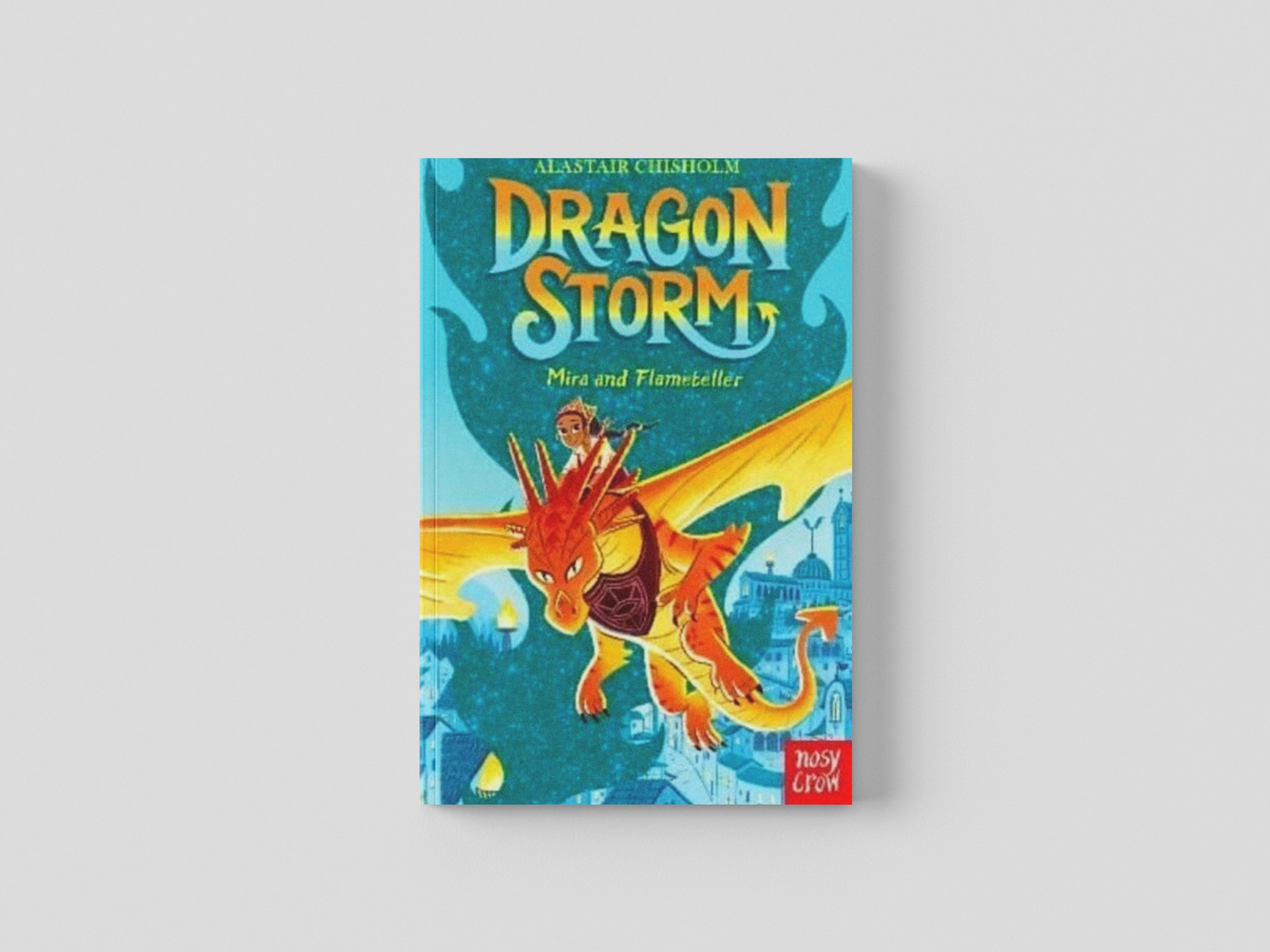Dragon Storm: Mira and Flameteller by Nosy Crow Ltd; 9781839940040