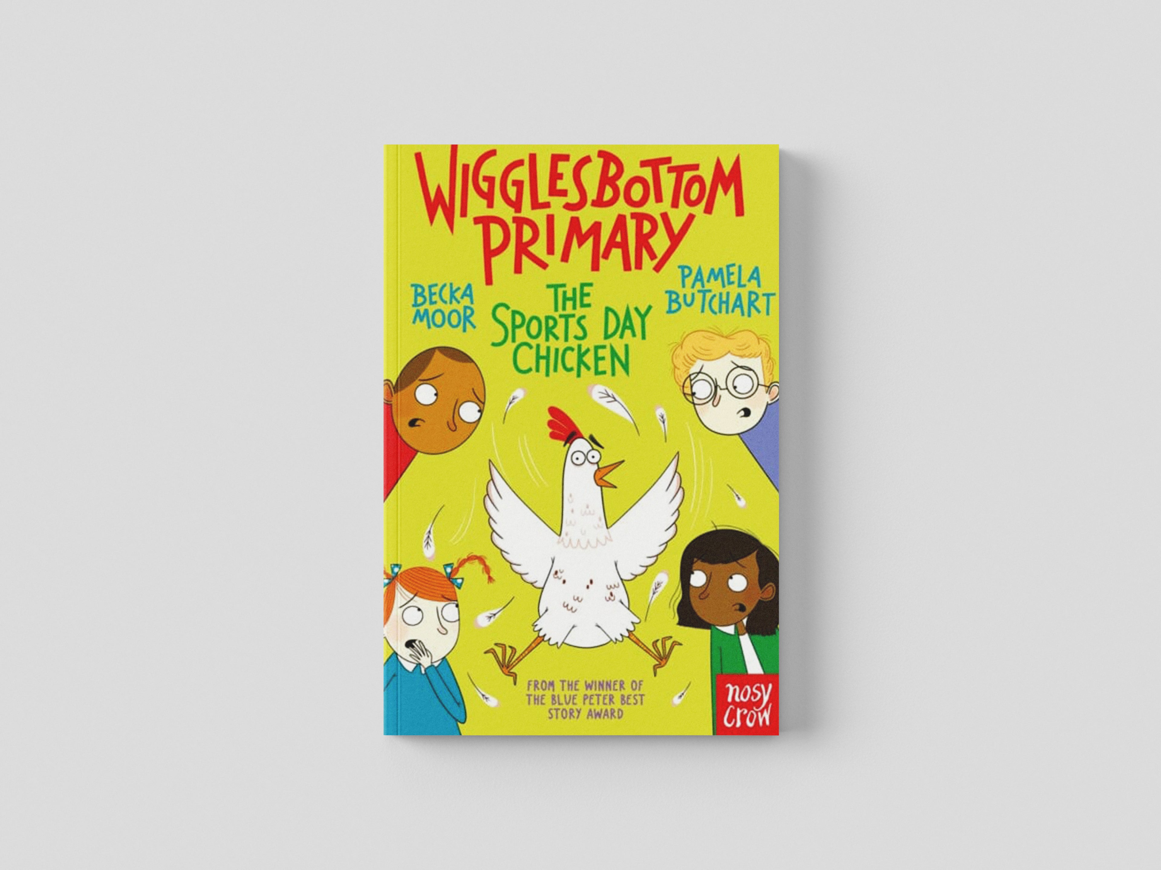Wigglesbottom Primary: The Sports Day Chicken by Pamela Butchart; 9781839940767