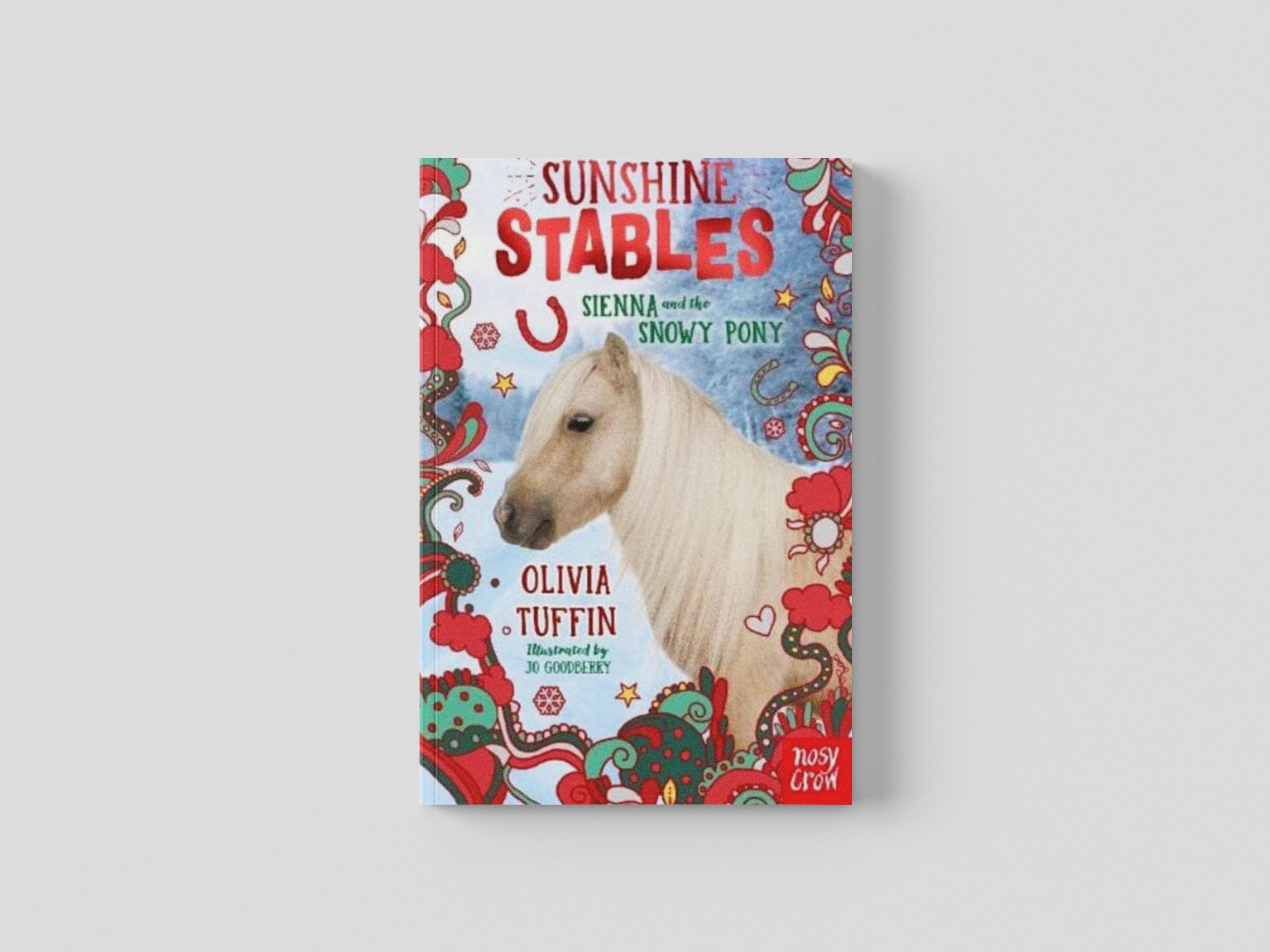 Sunshine Stables: Sienna and the Snowy Pony by Olivia Tuffin; 9781839949326