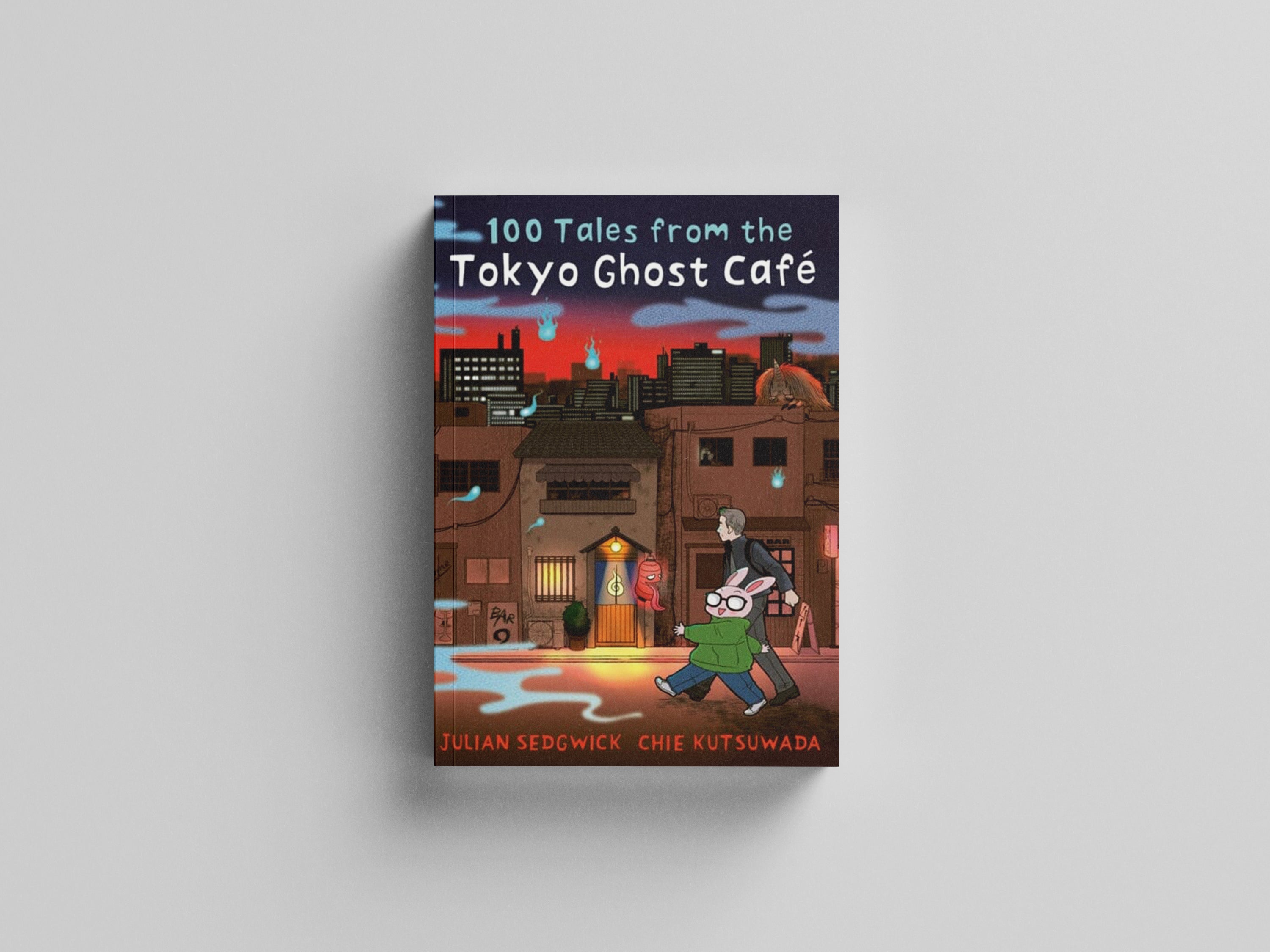 100 Tales from the Tokyo Ghost Cafe by Julian Sedgwick; 9781913101886