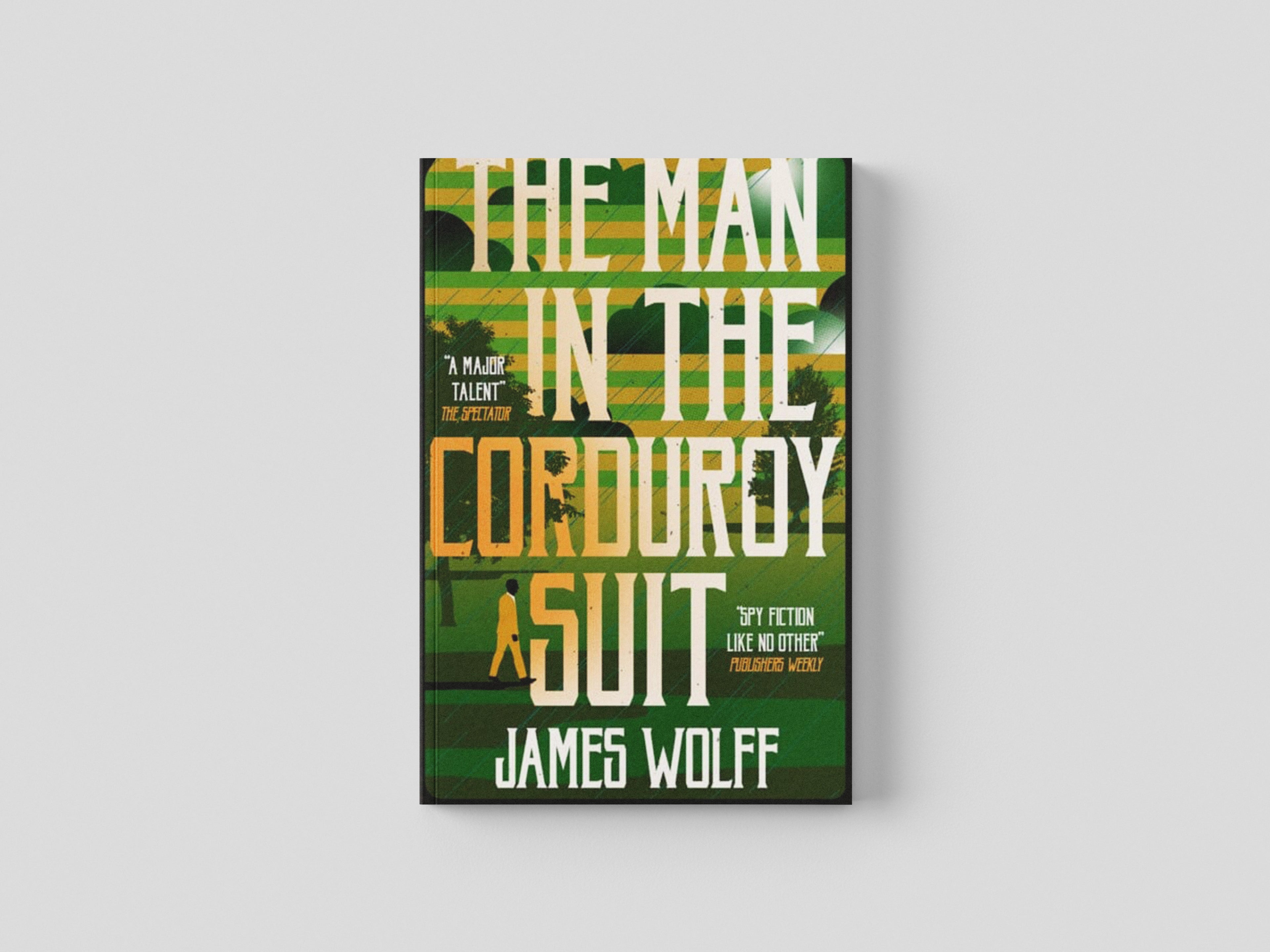 The Man in the Corduroy Suit by James Wolff; 9781913394844