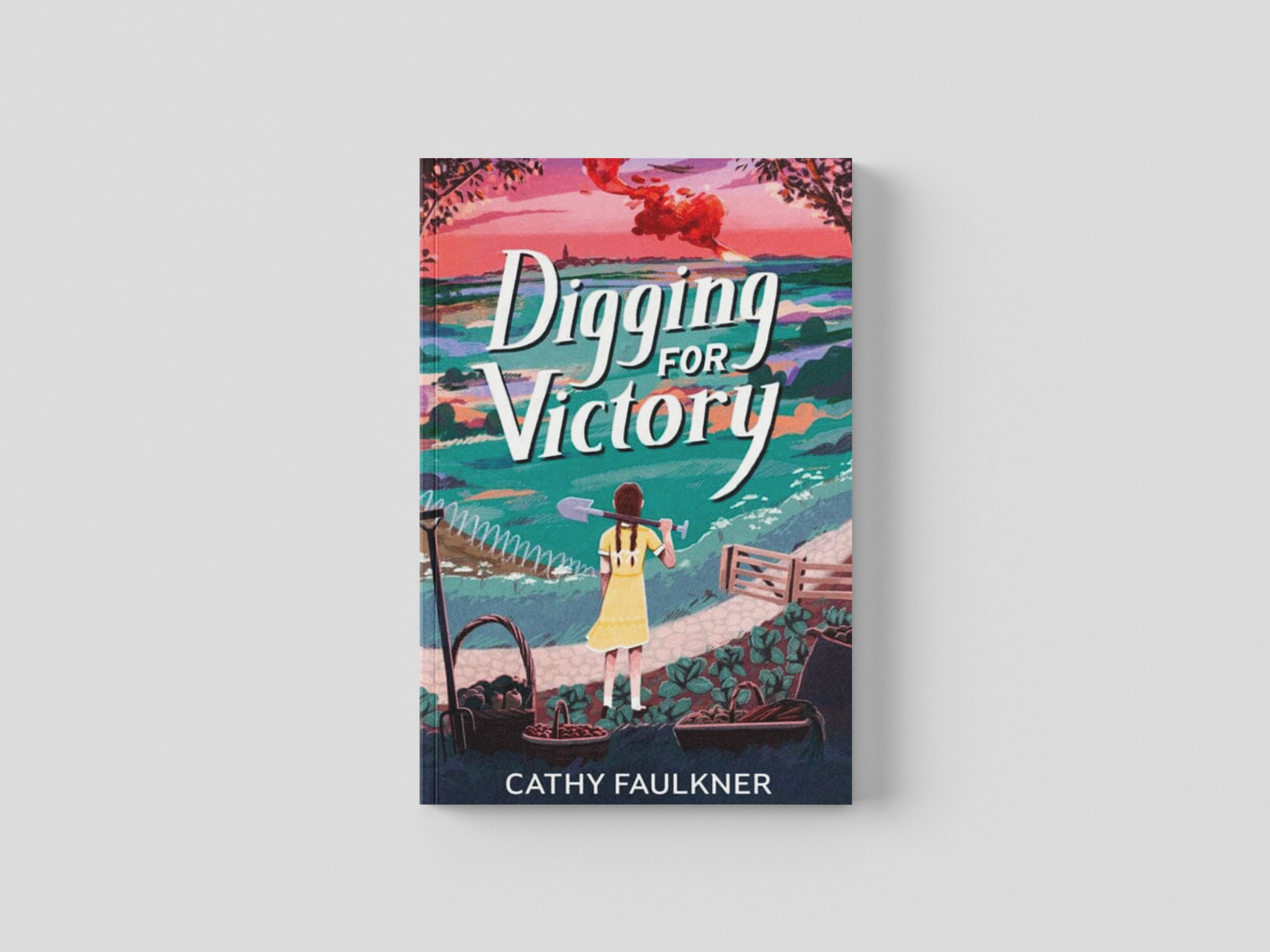 Digging for Victory by Cathy Faulkner; 9781915444110