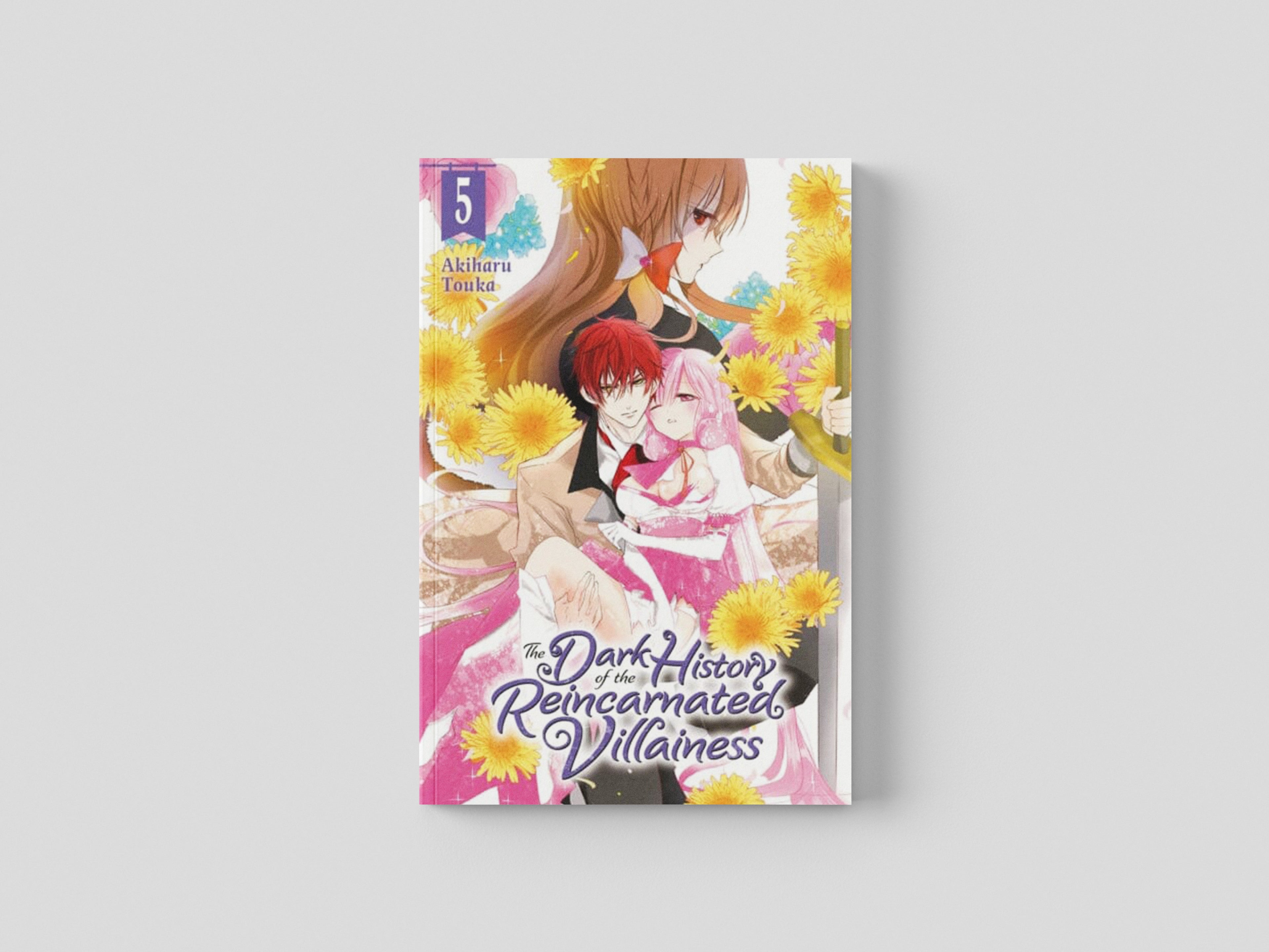 The Dark History of the Reincarnated Villainess, Vol. 5 by Akiharu Touka; 9781975337537