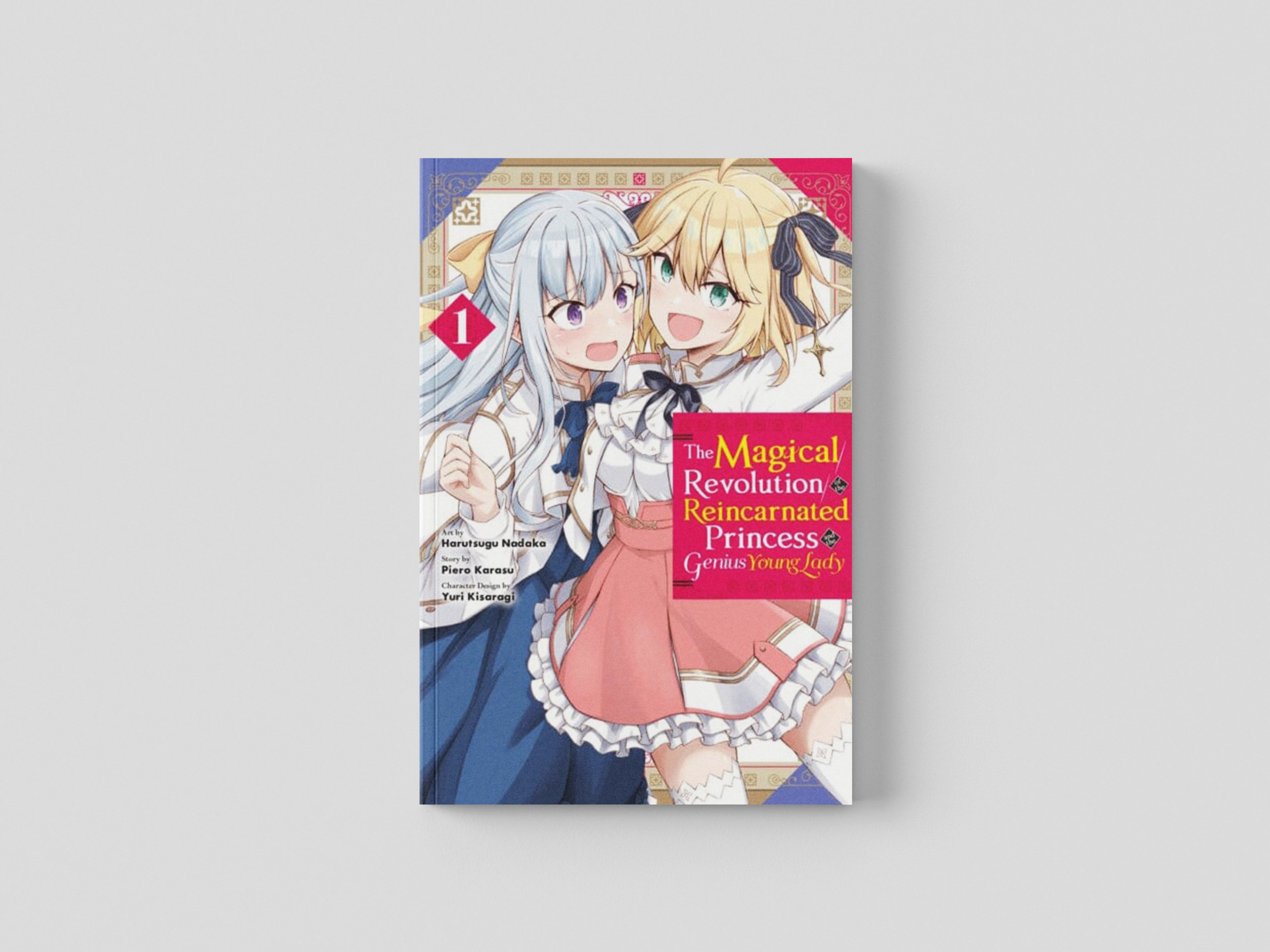 The Magical Revolution of the Reincarnated Princess and the Genius Young Lady, Vol. 1 (manga) by Piero Karasu; 9781975338688