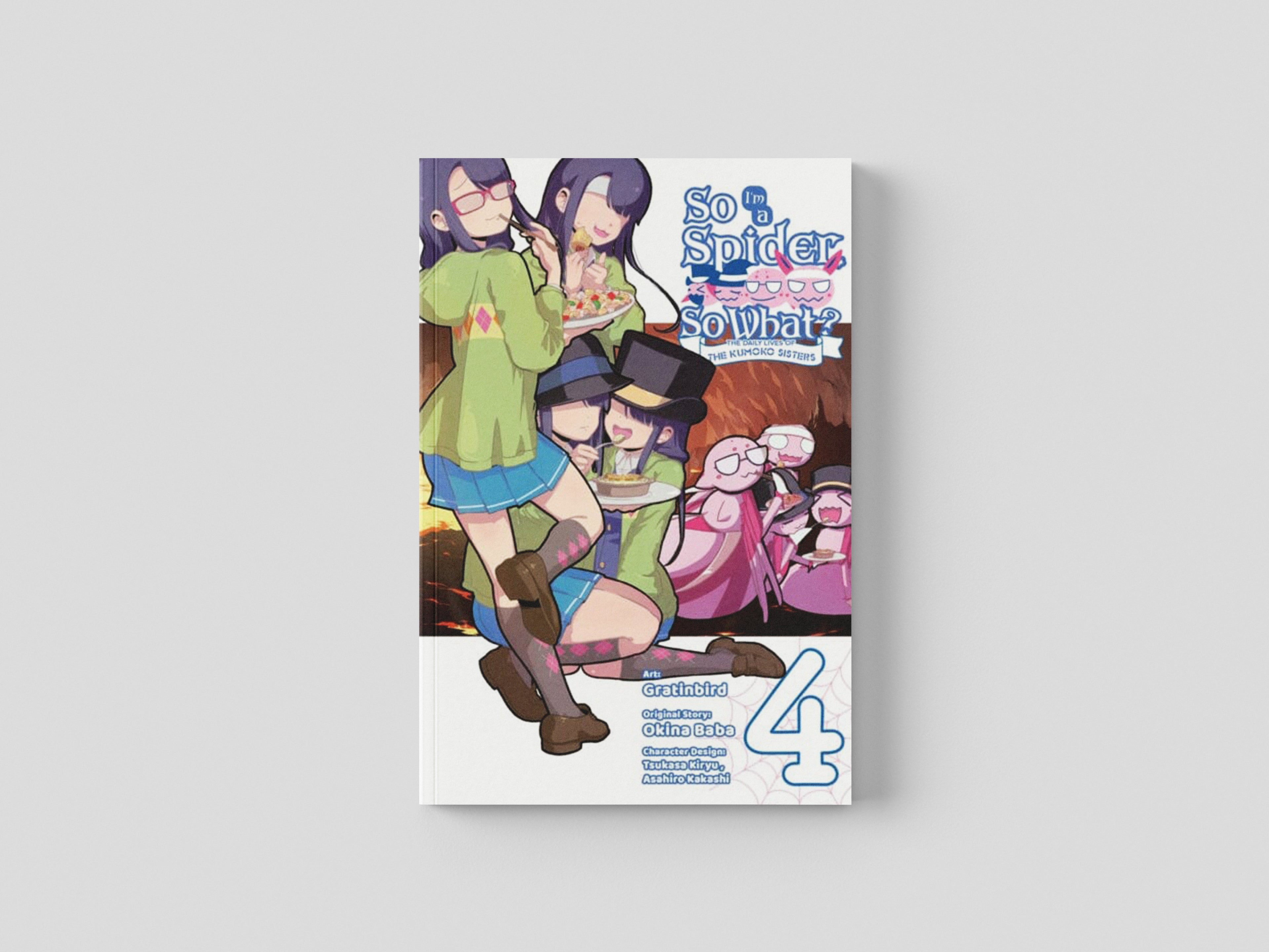 So I'm a Spider, So What? The Daily Lives of the Kumoko Sisters, Vol. 4 by Okina Baba; 9781975342784