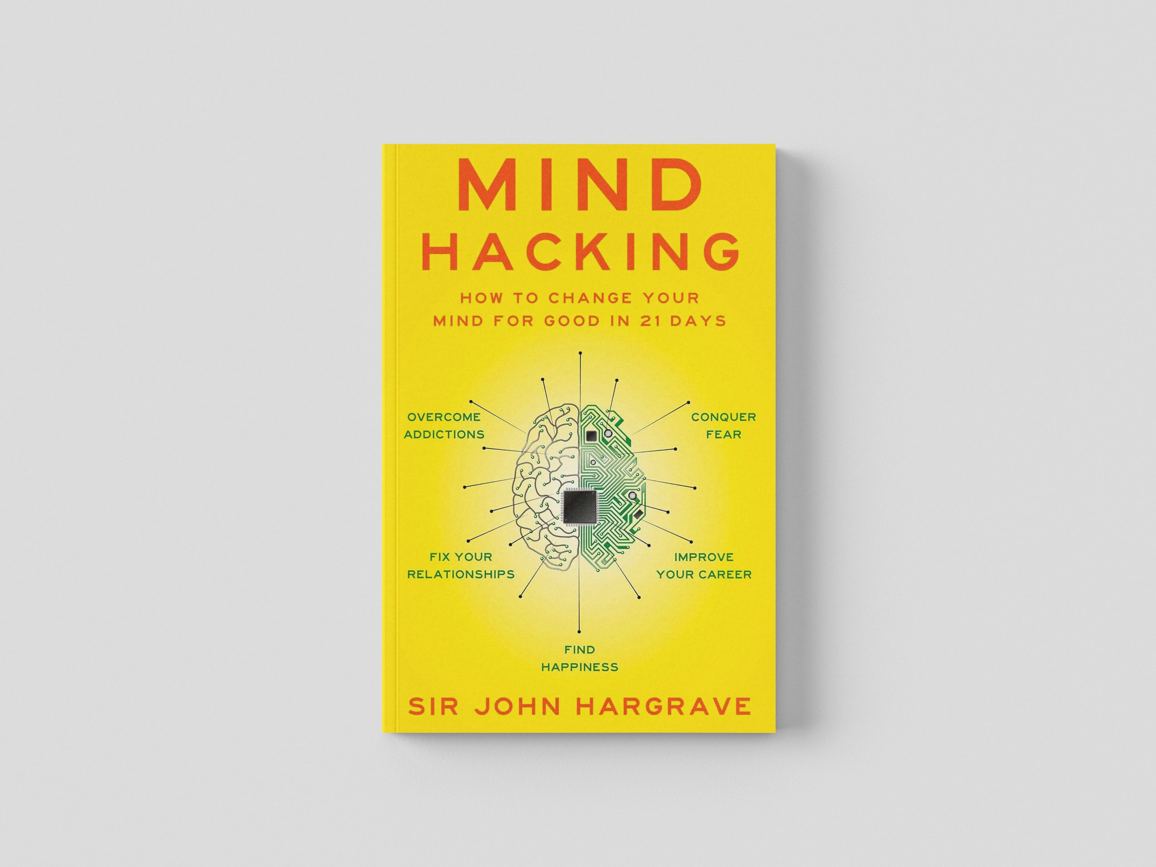 Mind Hacking: How to Change Your Mind for Good in 21 Days - Non Fiction by Simon & Schuster; 9781982169589
