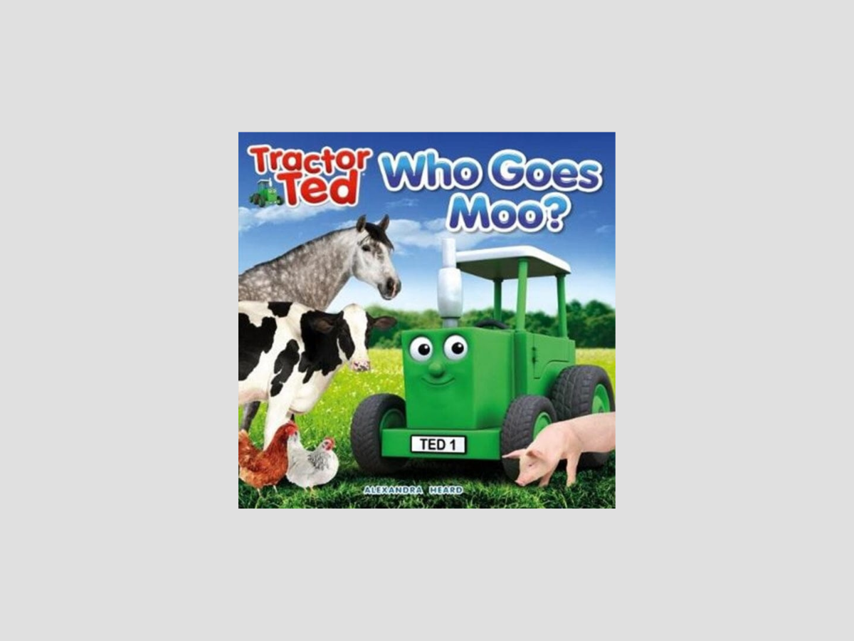 TractorTed Who Goes Moo by Alexandra Heard; 9781999791643