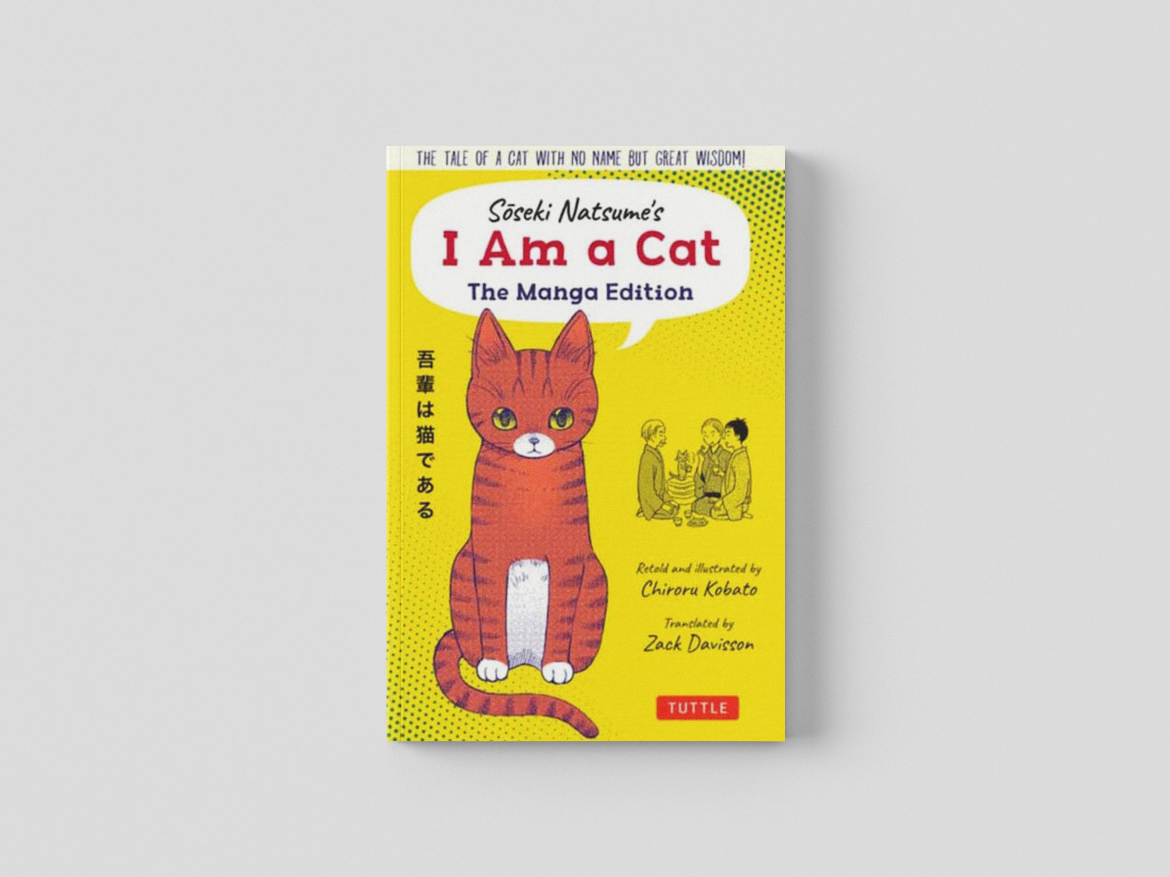 Soseki Natsume's I Am A Cat: The Manga Edition by Natsume; 9784805316573